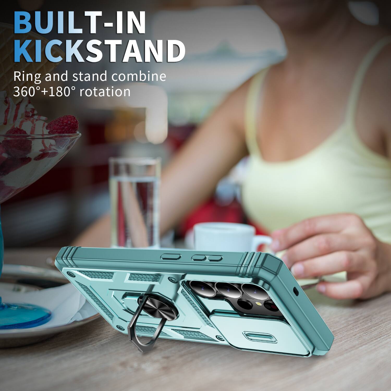 BUILT-IN KICKSTAND  
Ring and stand combine 360°+180° rotation