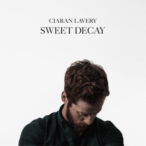 Ciaran Lavery - Sweet Decay  - COMPACT DISCS