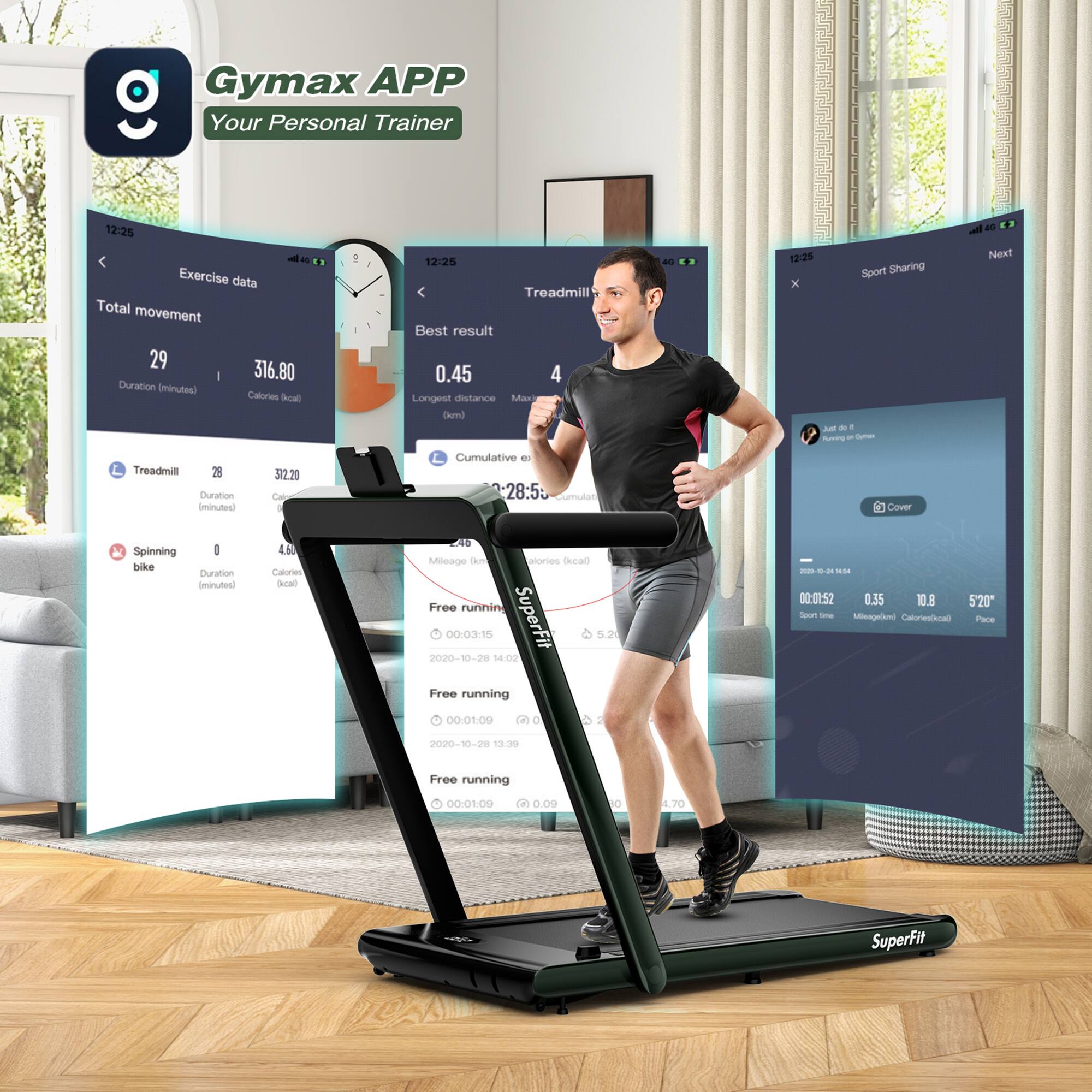 Gymax APP  
Your Personal Trainer

Exercise data  
Total movement  
29 (minutes)  
316.80 (kcal)

Treadmill  
28 (minutes)  
312.20 (kcal)

Spinning bike  
0 (minutes)  
4.80 (kcal)

Cumulative  
28:53 (minutes)

Sport Sharing  
Next

Best result  
0.45 (km)

Longest distance  
Max distance  
4 (km)

Free running  
00:03:15  
0.35 (km)  
10.8 (pace)  
520 (calories)

Free running  
00:01:09  
0.09 (km)  
60 (pace)  
7.70 (calories)

Free running  
00:01:09  
0.09 (km)  
60 (pace)  
7.70 (calories)

SuperFit  
2020-10-28 14:02  
2020-10-28 13:39  
2020-10-28 