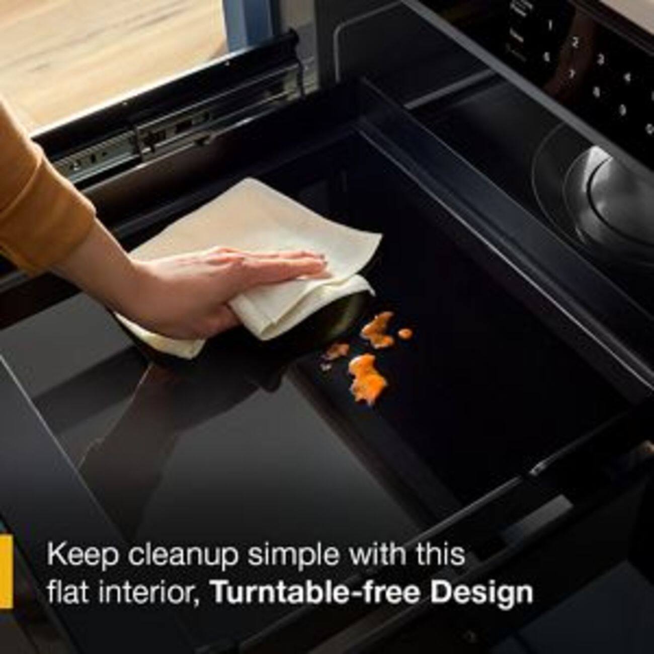Keep cleanup simple with this flat interior, Turntable-free Design