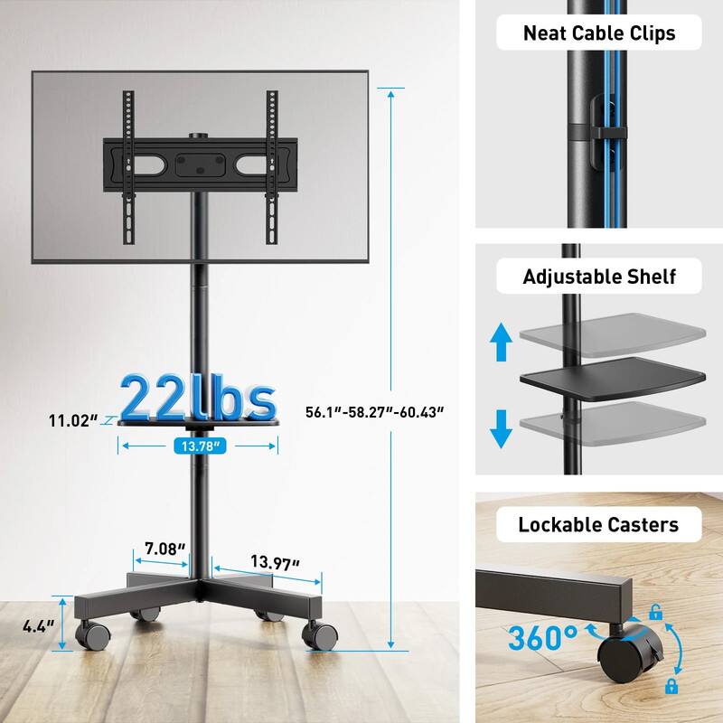 Neat Cable Clips  
Adjustable Shelf  
Lockable Casters  

22 lbs  

11.02" Z  
56.1"-58.27"-60.43"  
13.78"  
7.08"  
13.97"  
4.4"  
360°
