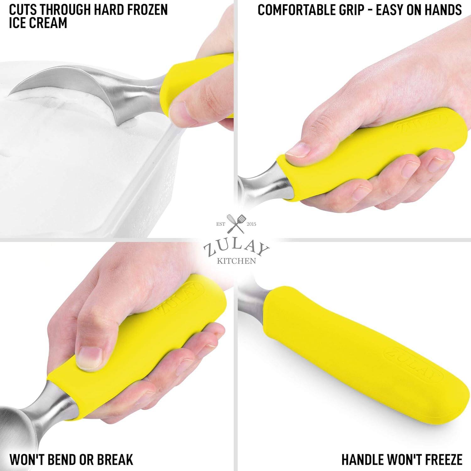 CUTS THROUGH HARD FROZEN ICE CREAM

COMFORTABLE GRIP - EASY ON HANDS

WON'T BEND OR BREAK

HANDLE WON'T FREEZE

ZULAY KITCHEN

EST 2015