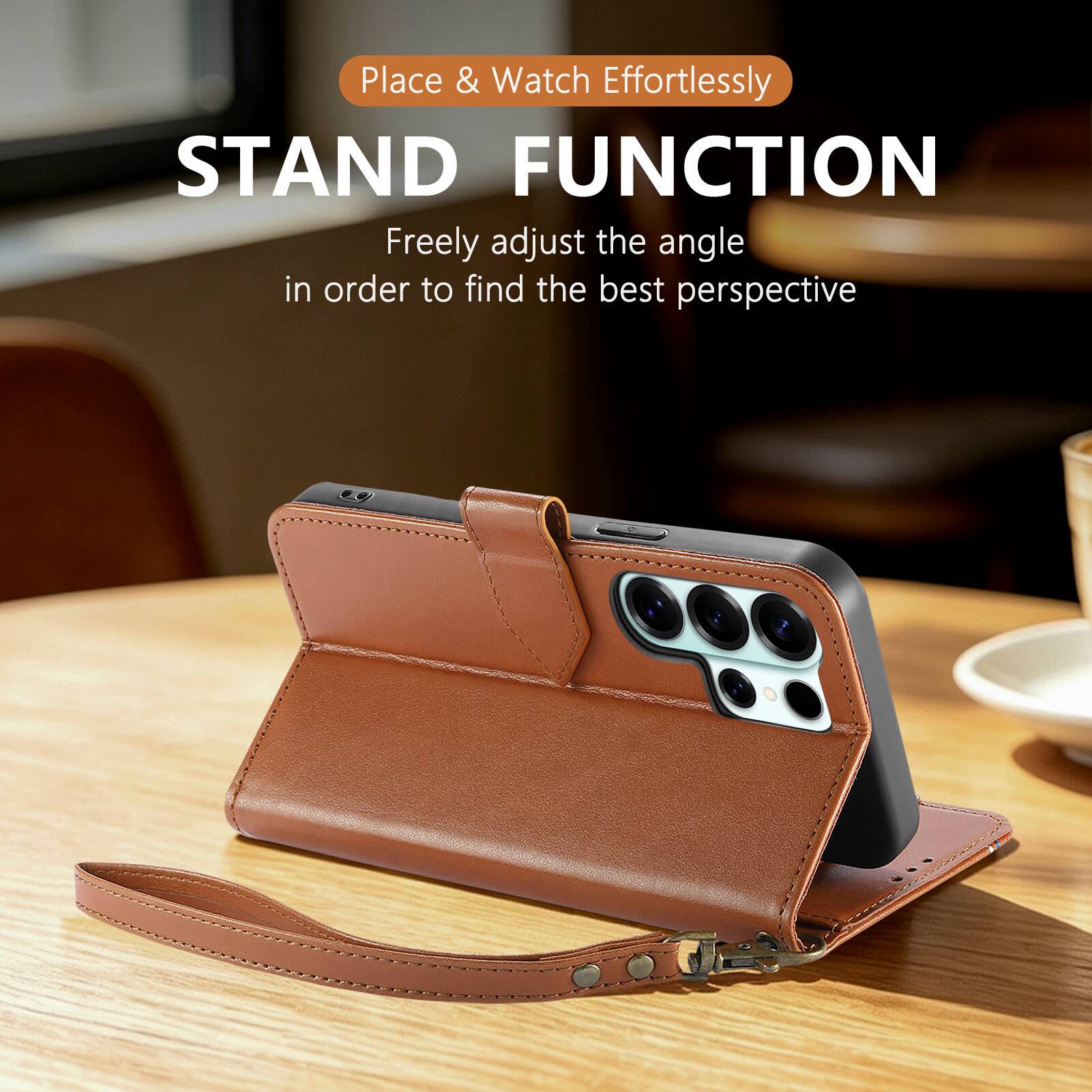 Place & Watch Effortlessly  
STAND FUNCTION  
Freely adjust the angle in order to find the best perspective