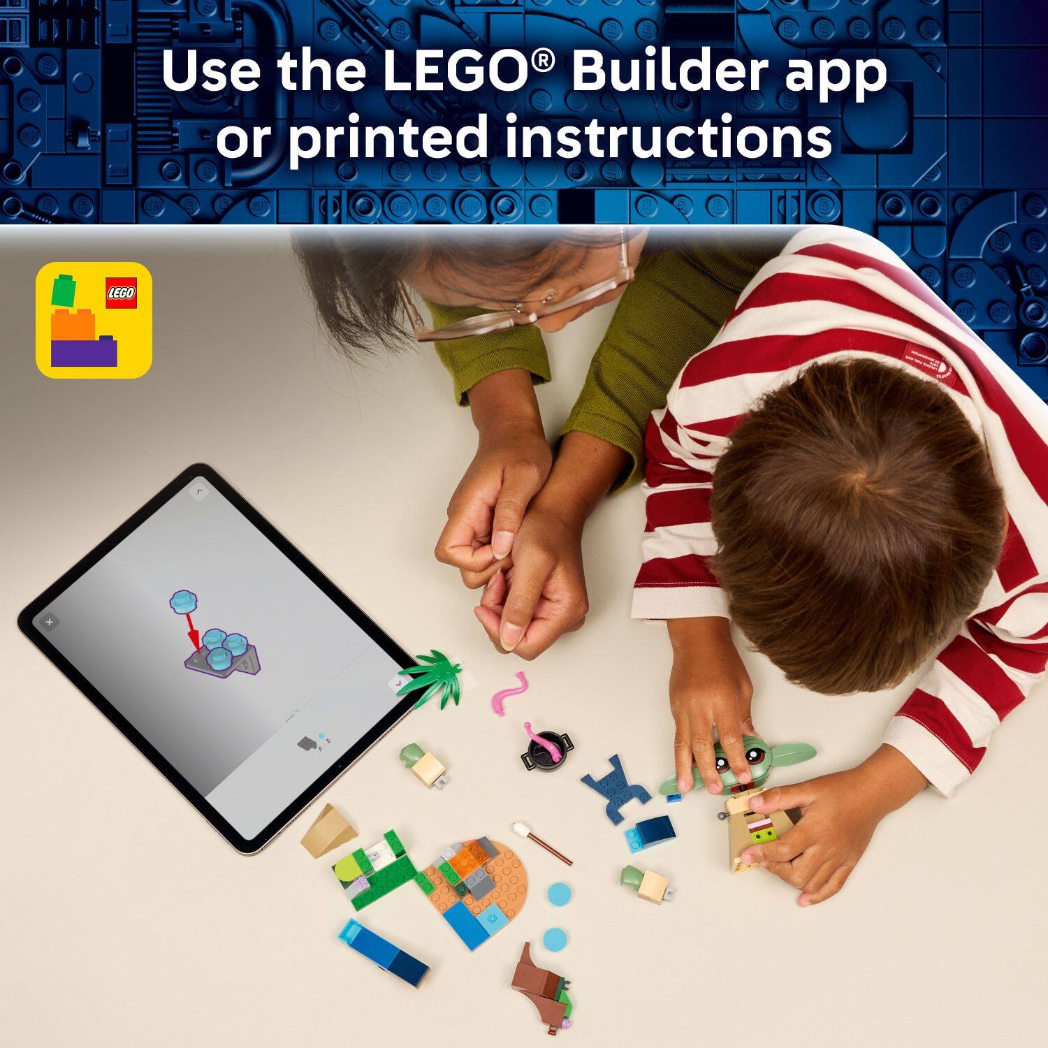 Use the LEGO® Builder app or printed instructions