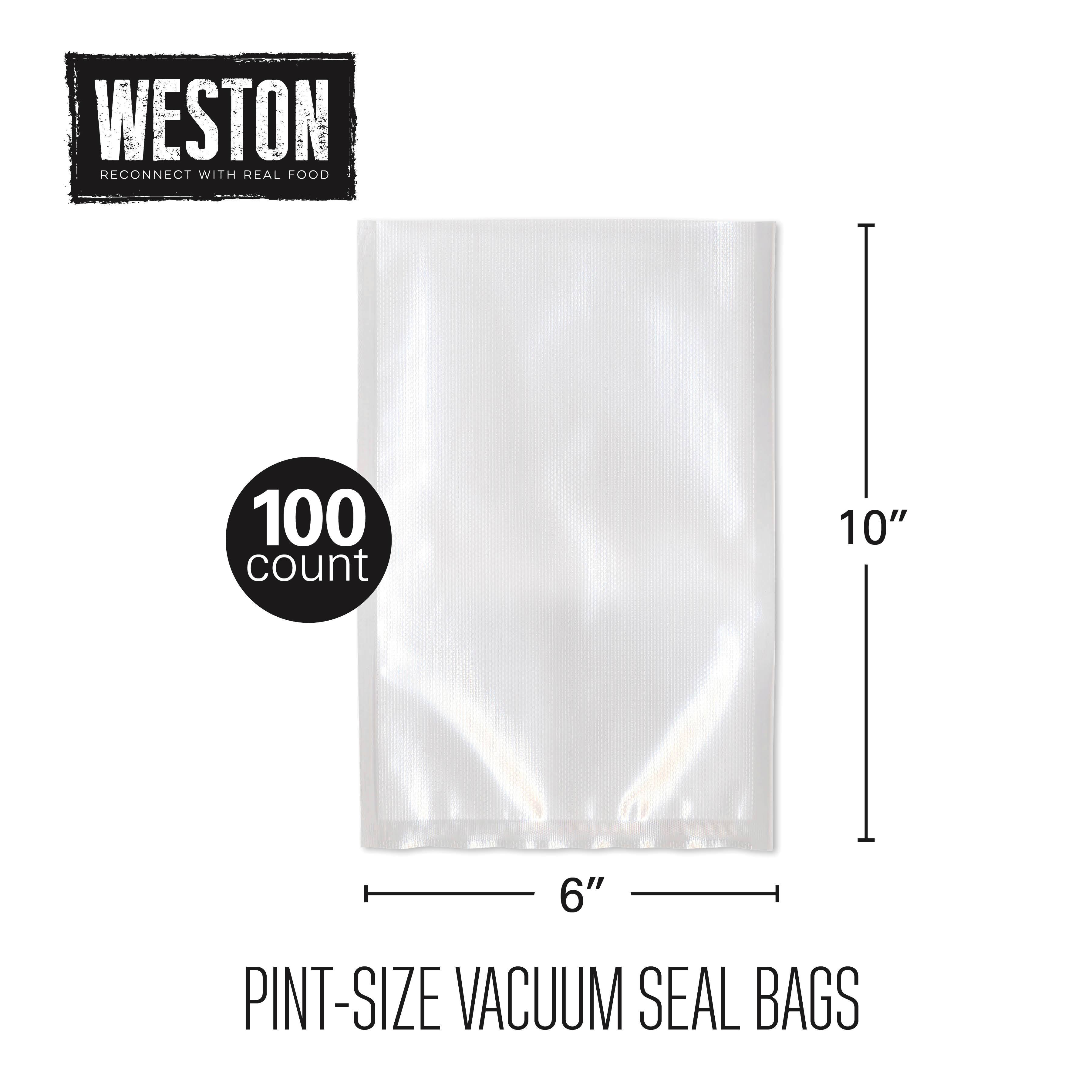 WESTON  
RECONNECT WITH REAL FOOD  

100 count  

PINT-SIZE VACUUM SEAL BAGS  

10"  
6"