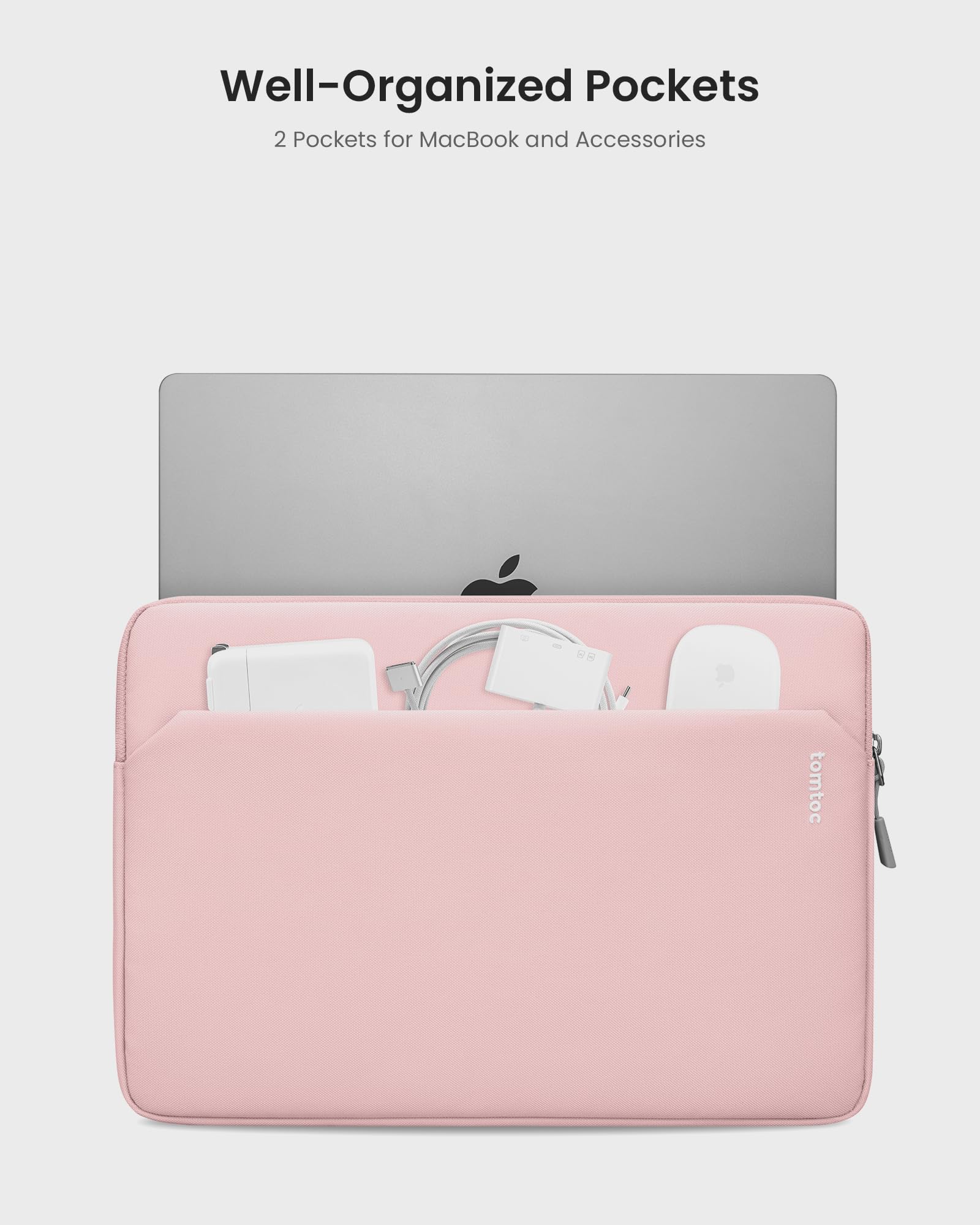 Well-Organized Pockets  
2 Pockets for MacBook and Accessories