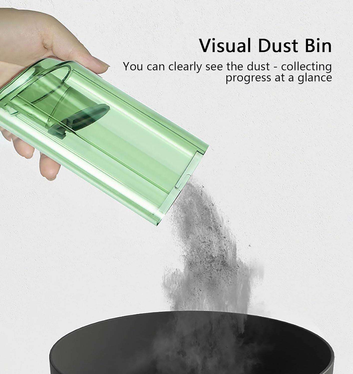 Visual Dust Bin  
You can clearly see the dust-collecting progress at a glance