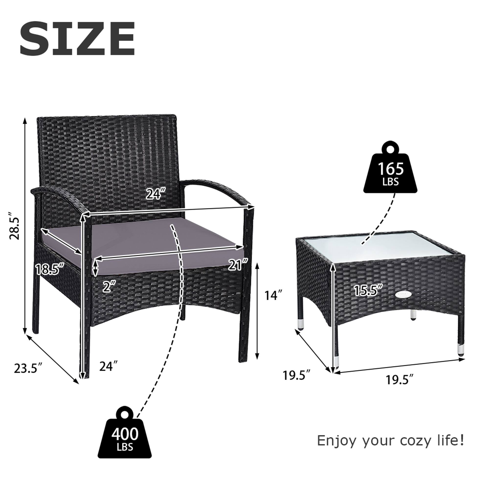 SIZE 28.5" 18.5" 2" 24" 21" 14" 165 LBS 15.5" 23.5" 24" 19.5" 19.5" 400 LBS Enjoy your cozy life!