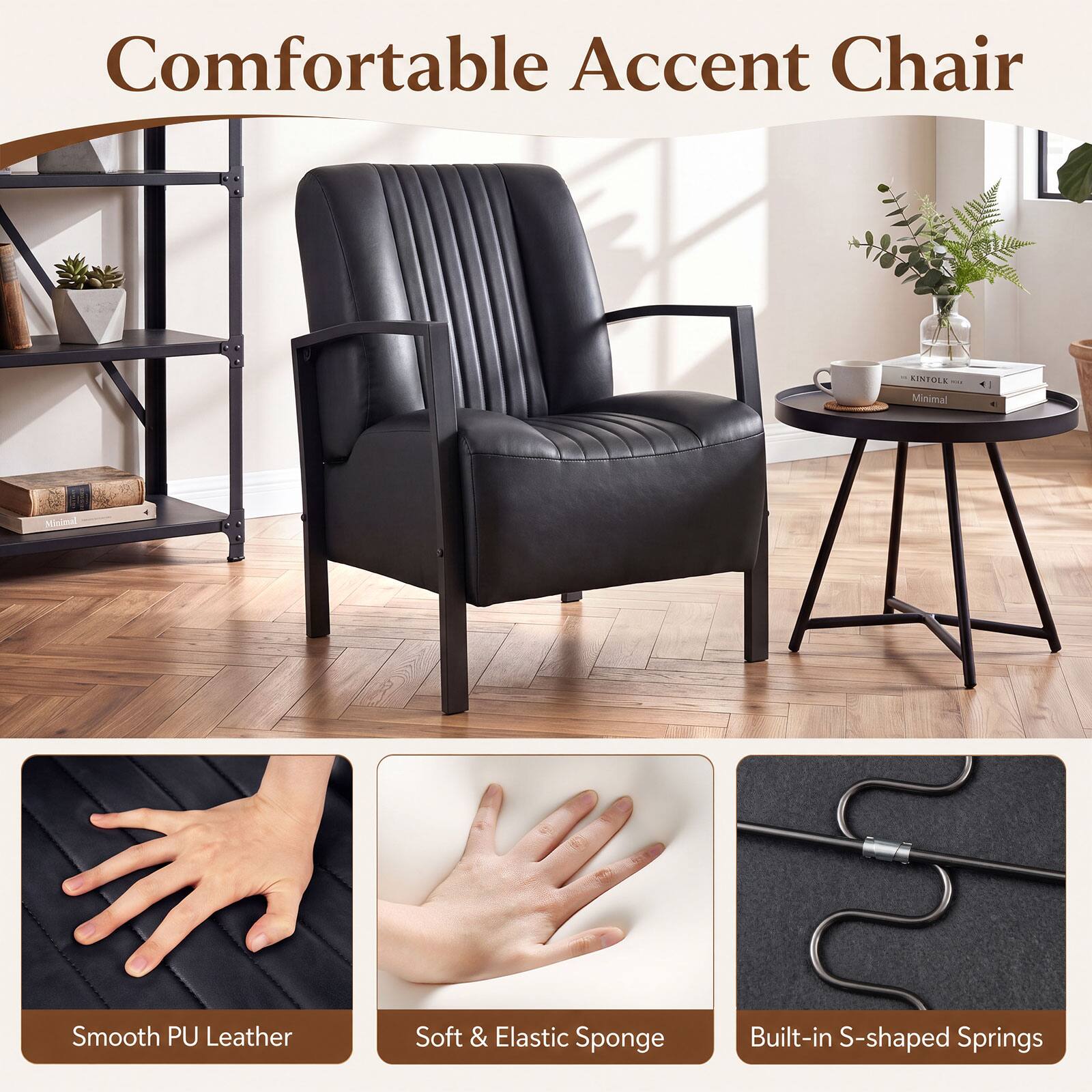 Comfortable Accent Chair KINTOLE Minimal

- Smooth PU Leather
- Soft & Elastic Sponge
- Built-in S-shaped Springs