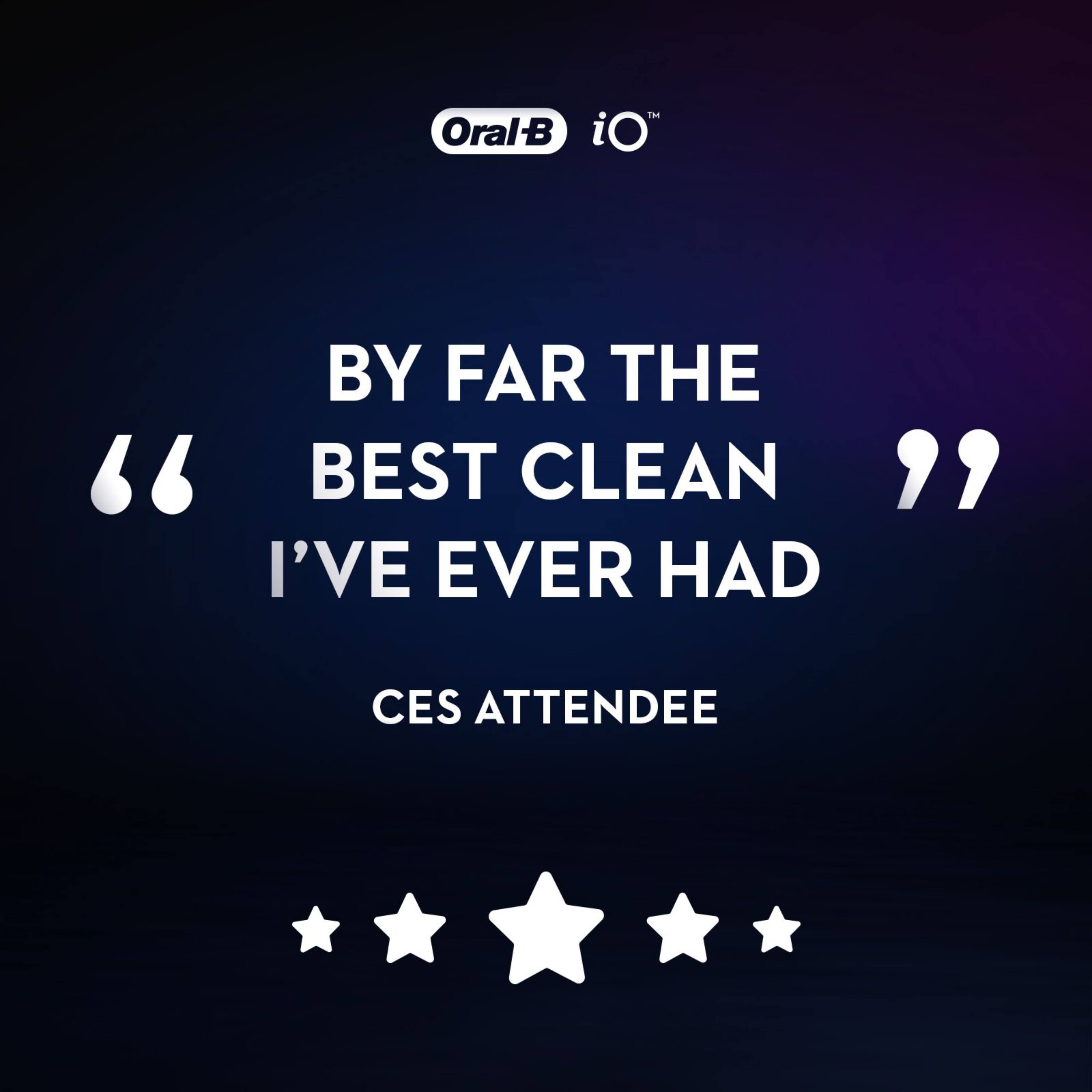 "BY FAR THE BEST CLEAN I'VE EVER HAD"  
CES ATTENDEE
