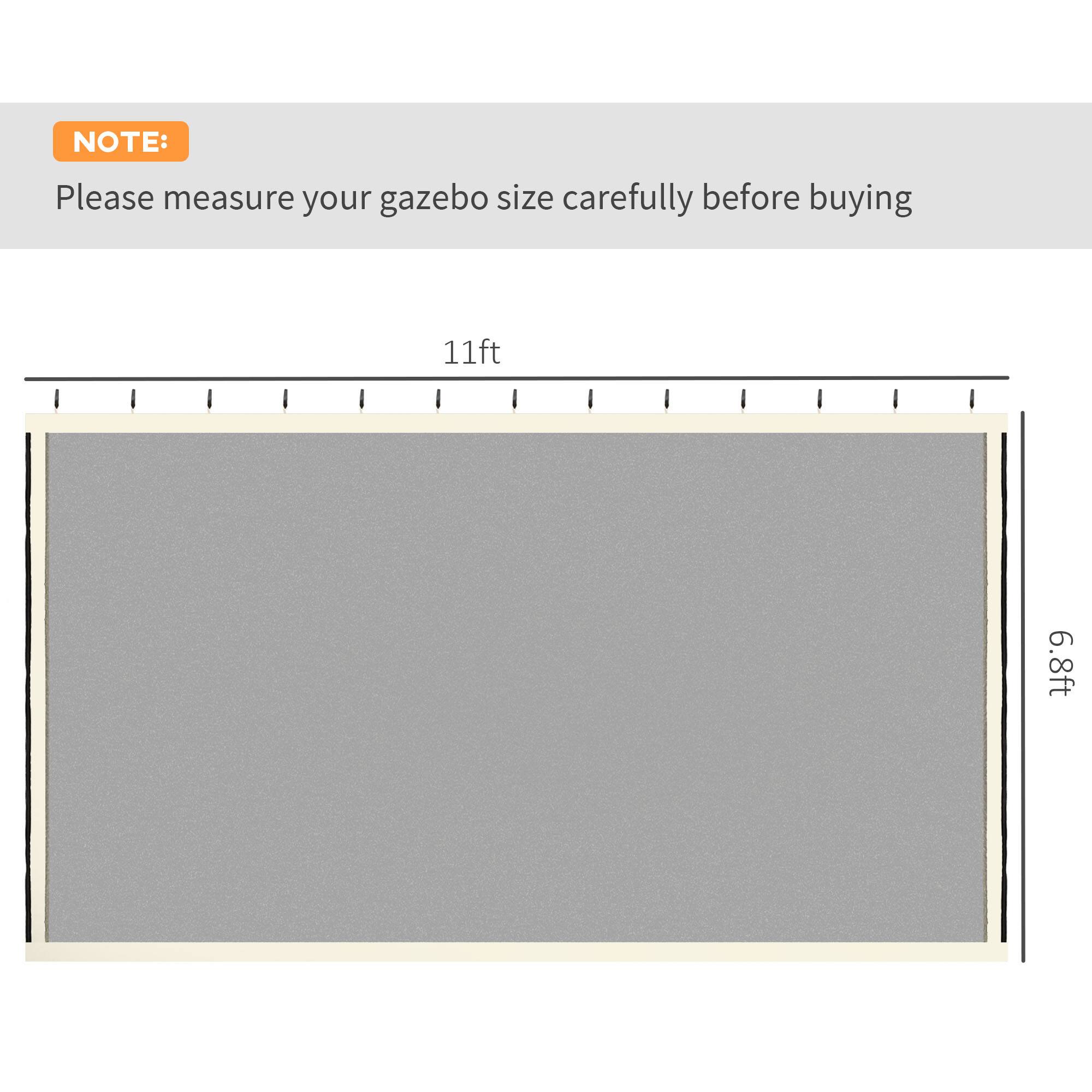 Please measure your gazebo size carefully before buying

11ft

6.8ft
