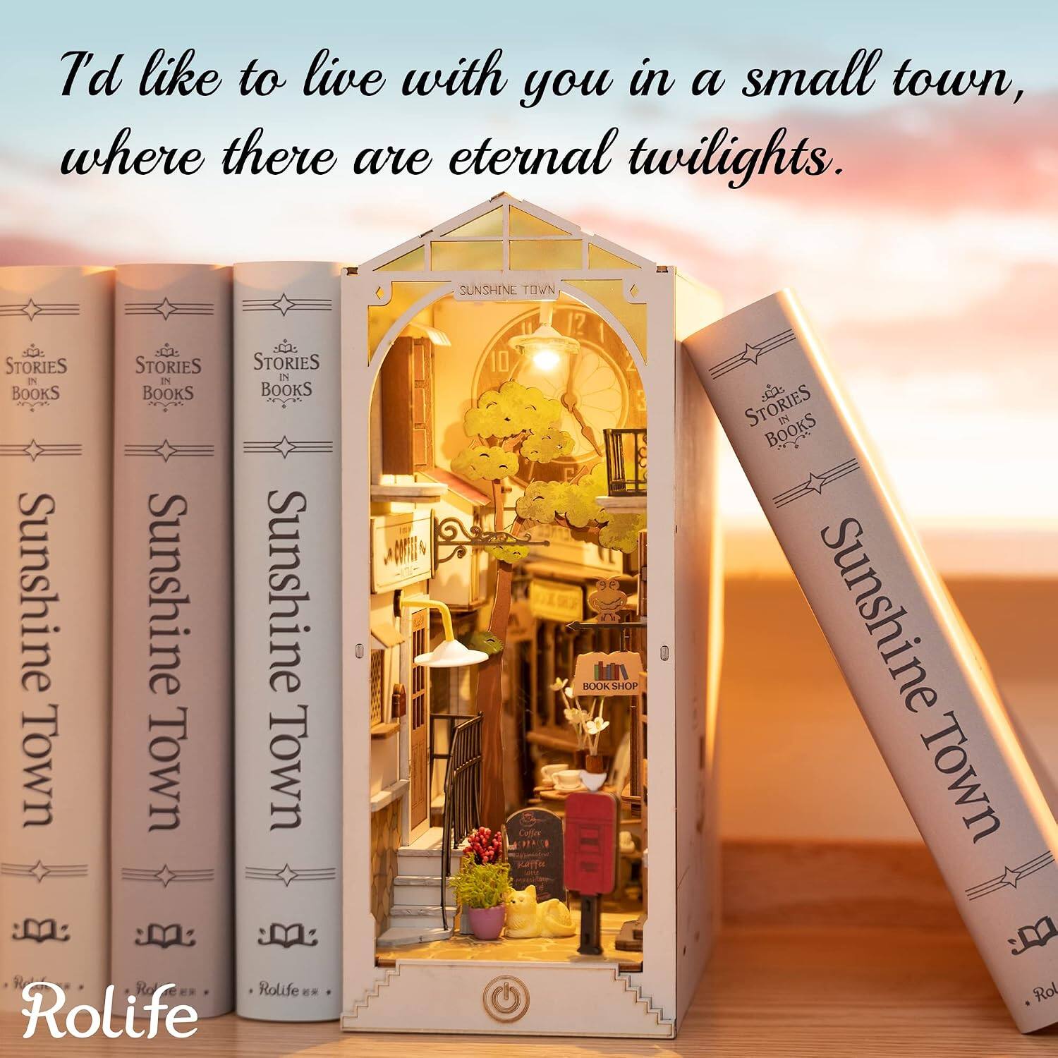 I'd like to live with you in a small town, where there are eternal twilights.

STORIES IN BOOKS
Sunshine Town

Rolife
SUNSHINE TOWN

BOOK SHOP