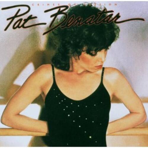 CRIMES OF PASSION  
Pat Benatar
