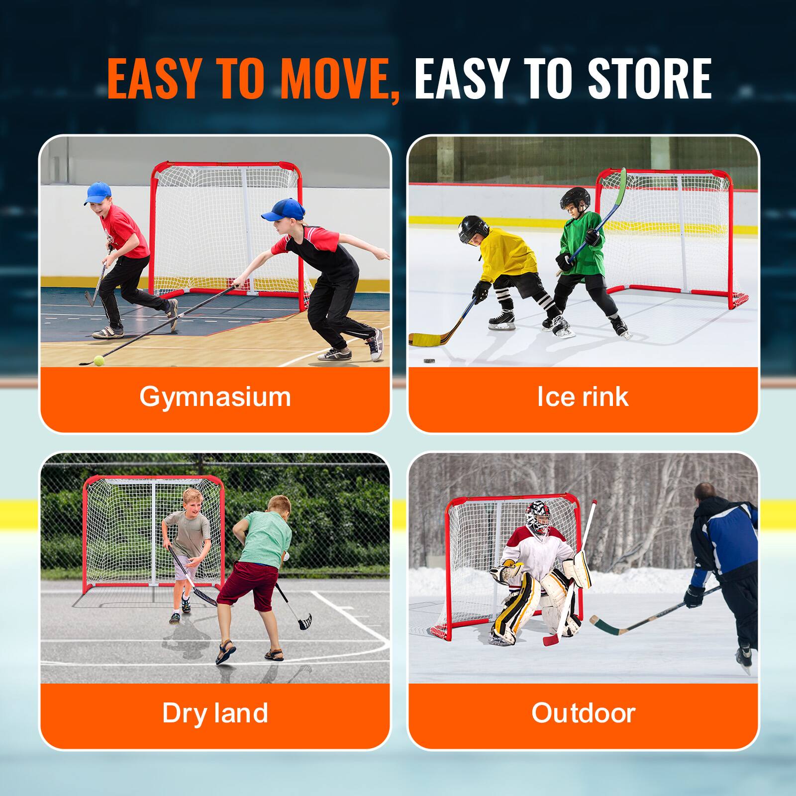 EASY TO MOVE, EASY TO STORE

Gymnasium

Ice rink

Dry land

Outdoor