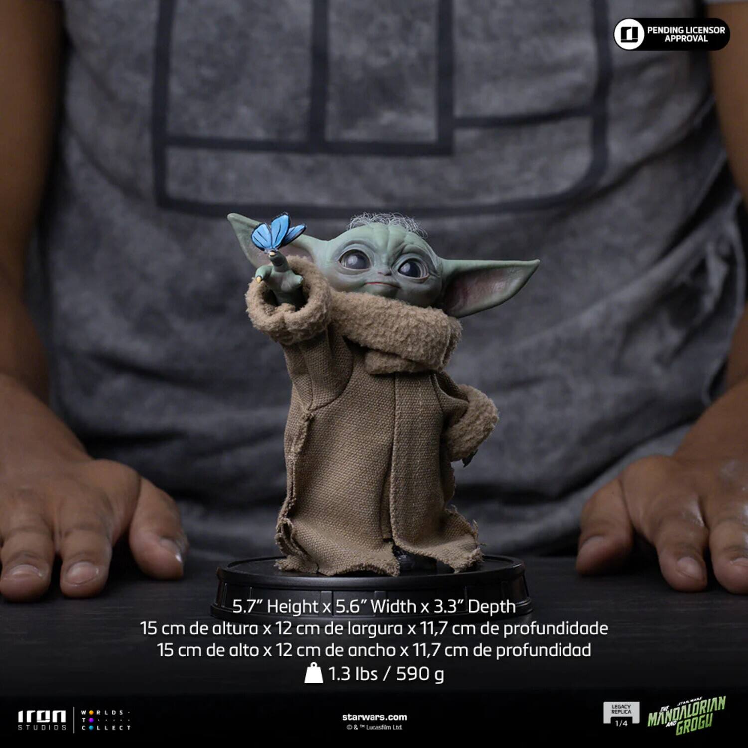 PENDING LICENSOR APPROVAL

5.7" Height X 5.6" Width X 3.3" Depth  
15 cm de altura X 12 cm de largura X 11,7 cm de profundidade  
15 cm de alto X 12 cm de ancho X 11,7 cm de profundidad  
1.3 lbs / 590 g

LEGALY STUDIOS iron WORLDS COLLECT 1 - starwars.com  
D& Lucasfilm Ltd.  
REPLICA 1/4 MANDALORIAN GROGU