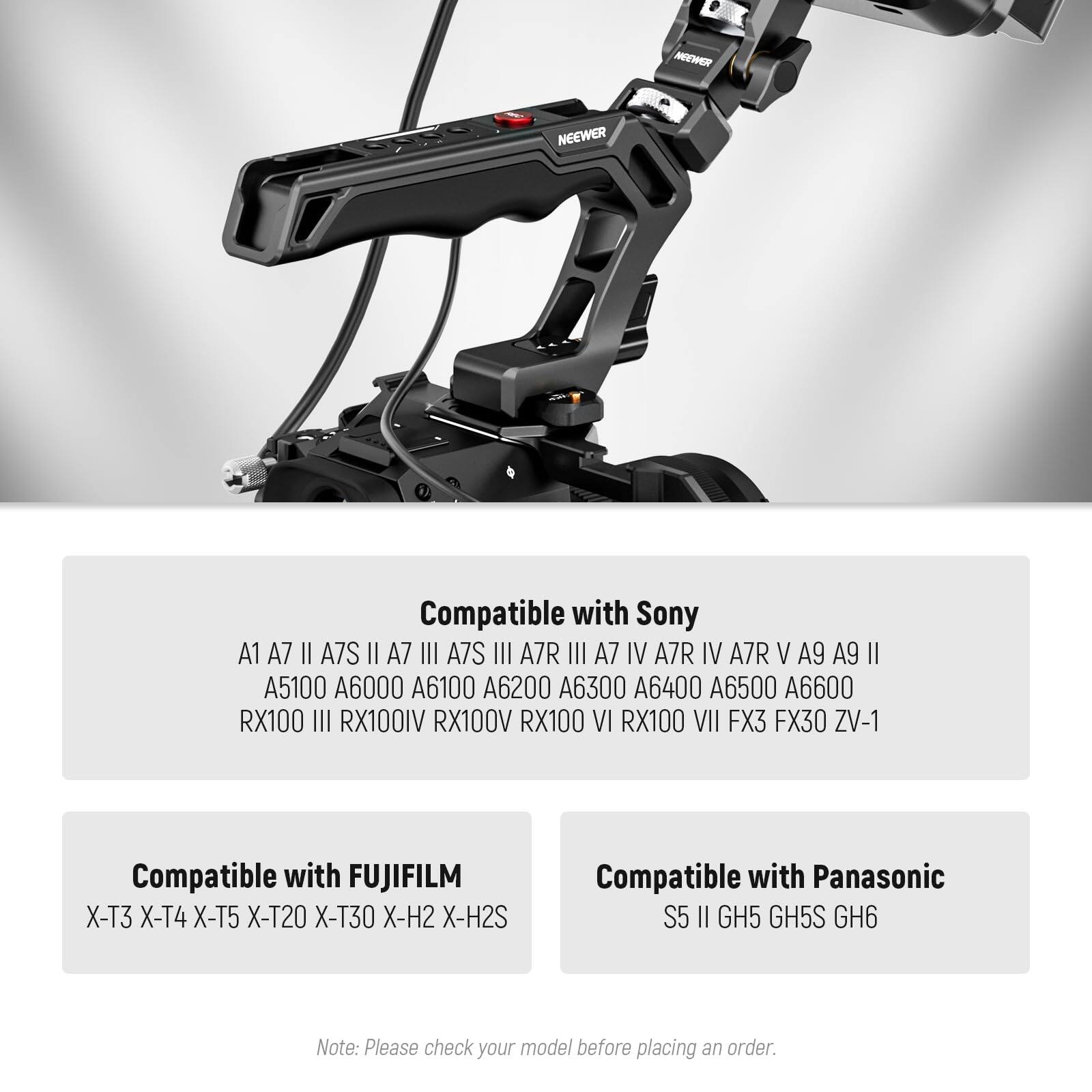 MECHER NEEWER Compatible with Sony A1 A7 II A7S II A7 III A7S III A7R III A7 IV A7R IV A7R V A9 A9 II A5100 A6000 A6100 A6200 A6300 A6400 A6500 A6600 RX100 III RX100 IV RX100 V RX100 VI RX100 VII FX3 FX30 ZV-1

Compatible with FUJIFILM X-T3 X-T4 X-T5 X-T20 X-T30 X-H2 X-H2S

Compatible with Panasonic S5 II GH5 GH5S GH6

Note: Please check your model before placing an order.
