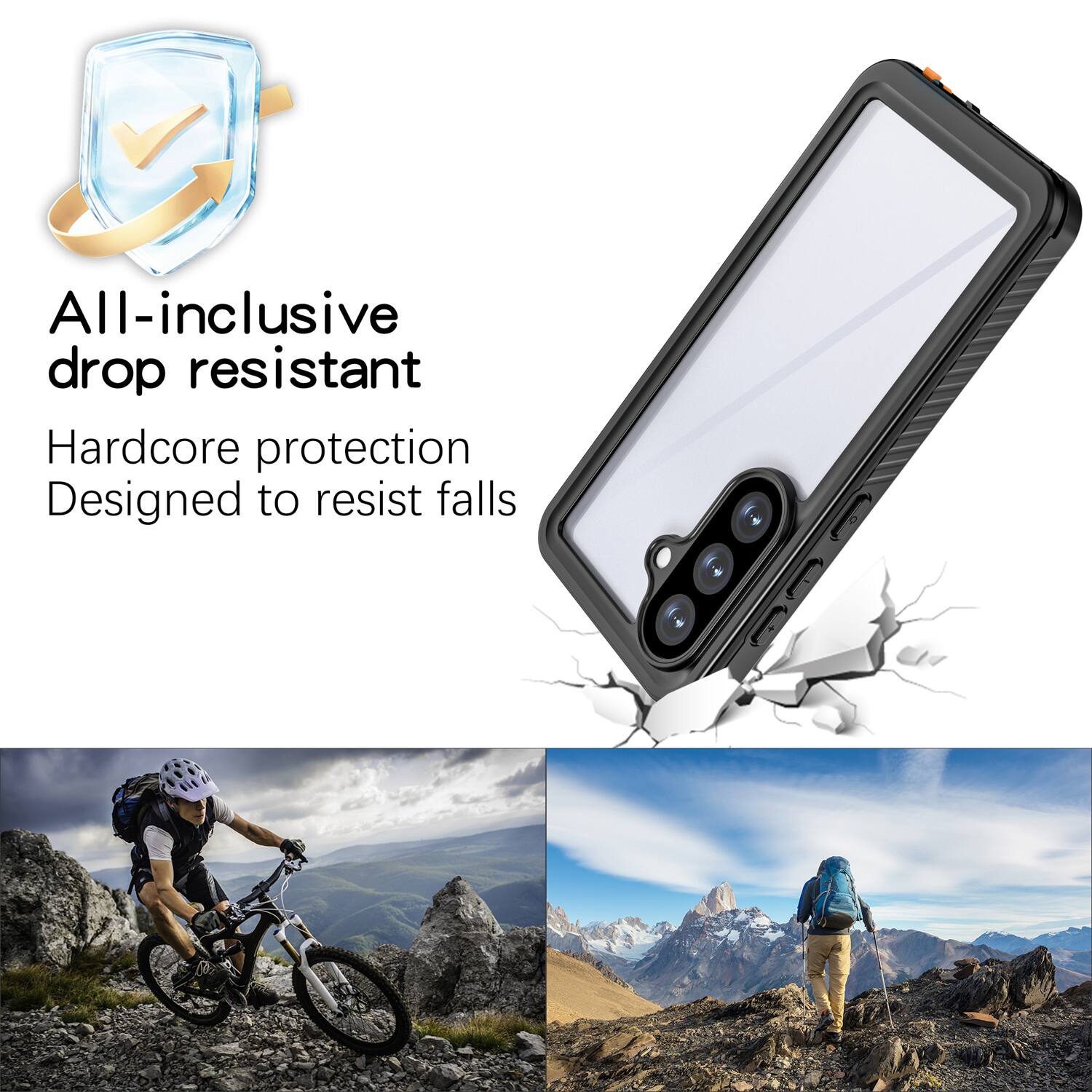 All-inclusive drop resistant  
Hardcore protection  
Designed to resist falls