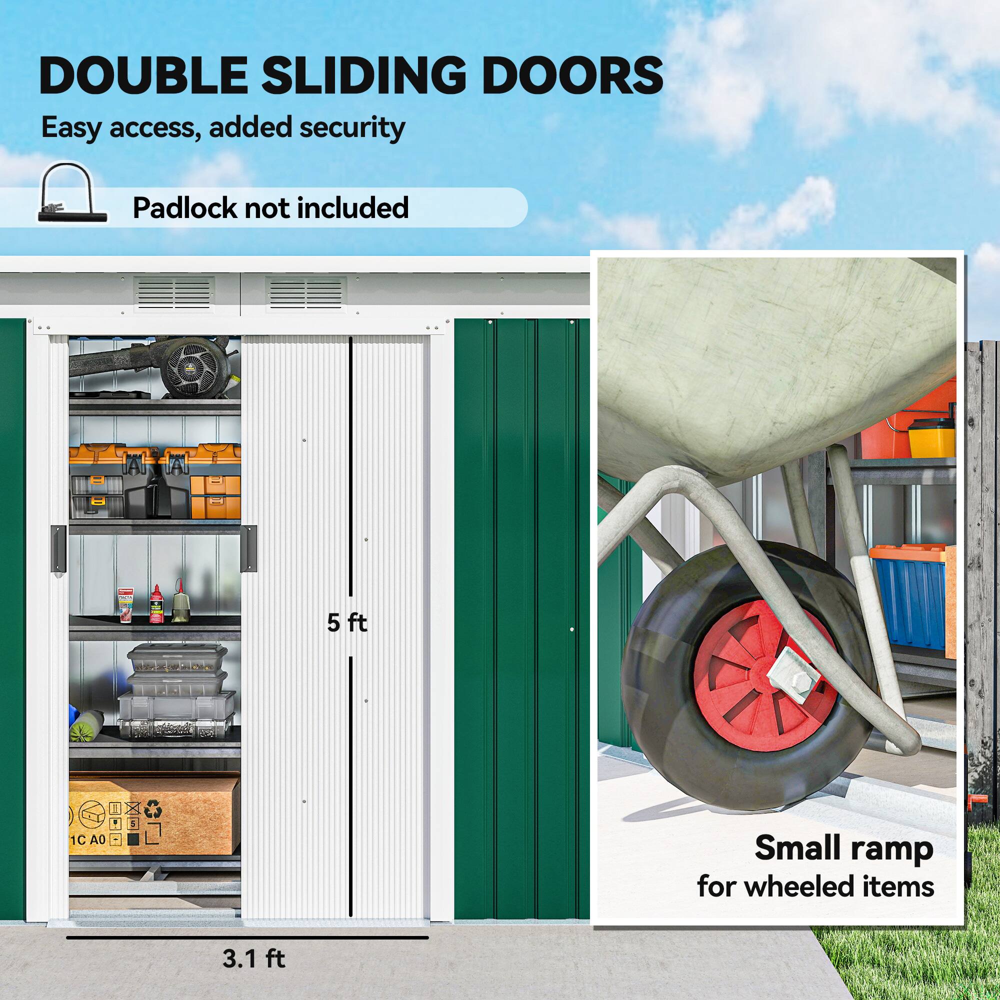 DOUBLE SLIDING DOORS  
Easy access, added security  
Padlock not included  

5 ft  
3.1 ft  

Small ramp for wheeled items