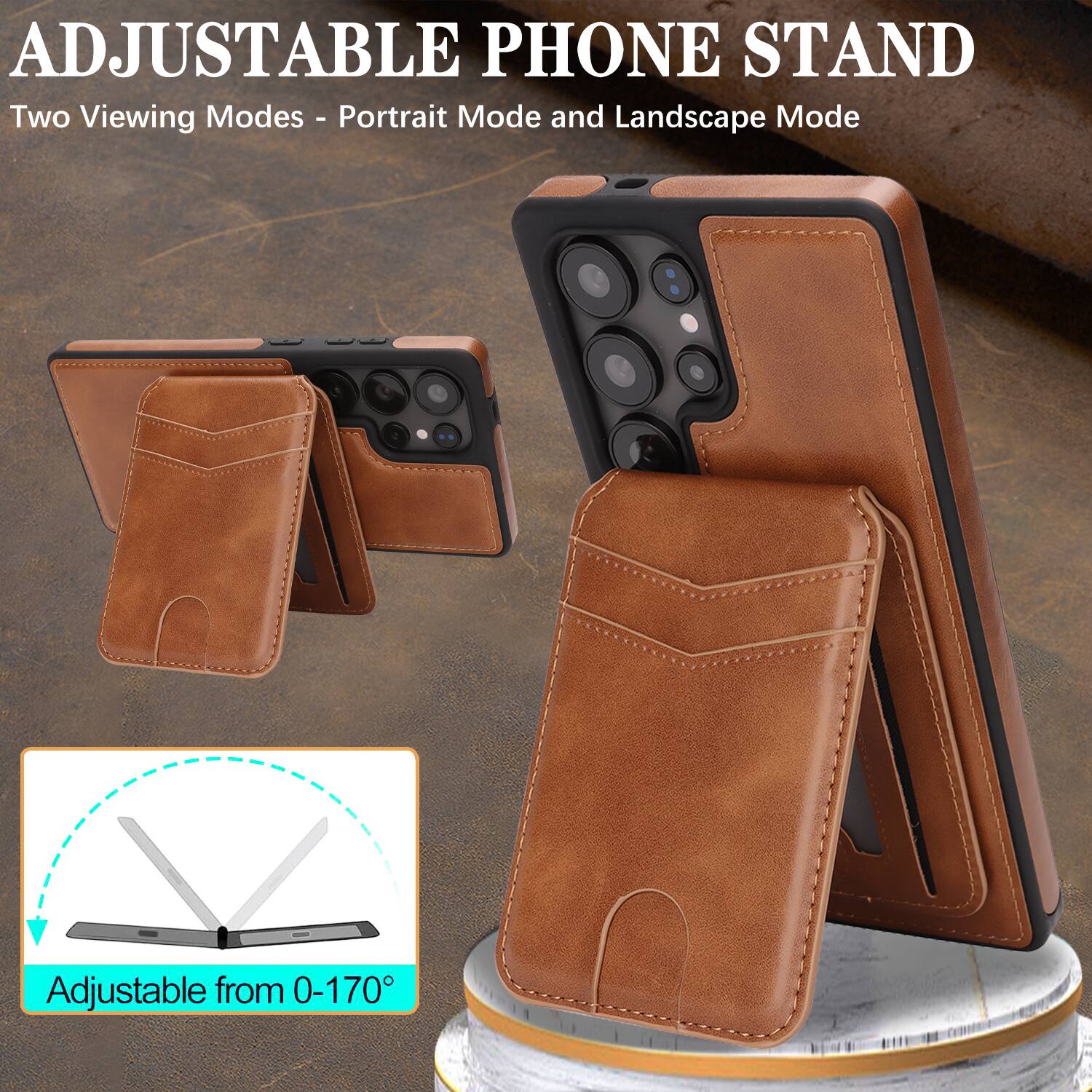 ADJUSTABLE PHONE STAND  
Two Viewing Modes - Portrait Mode and Landscape Mode  
Adjustable from 0-170°