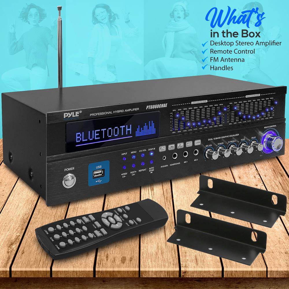 What's in the Box  
Desktop Stereo Amplifier  
Remote Control  
FM Antenna  
Handles  

PT6060CHAE  
HYBRID AMPLIFIER  
PYLE PROFESSIONAL  
BLUETOOTH  
CHLVOL  
DIPM  
MENU  
INPUT  
i - HEADPHONES  
USB  
AUTO POWER  
REPEAT  
SCAN  
NEXT  
A  
USE  
GRAPHIC  
ROLUZER  
DUAL  
10 TER  
KBAD  
MEVA  
- -URROL  
JN