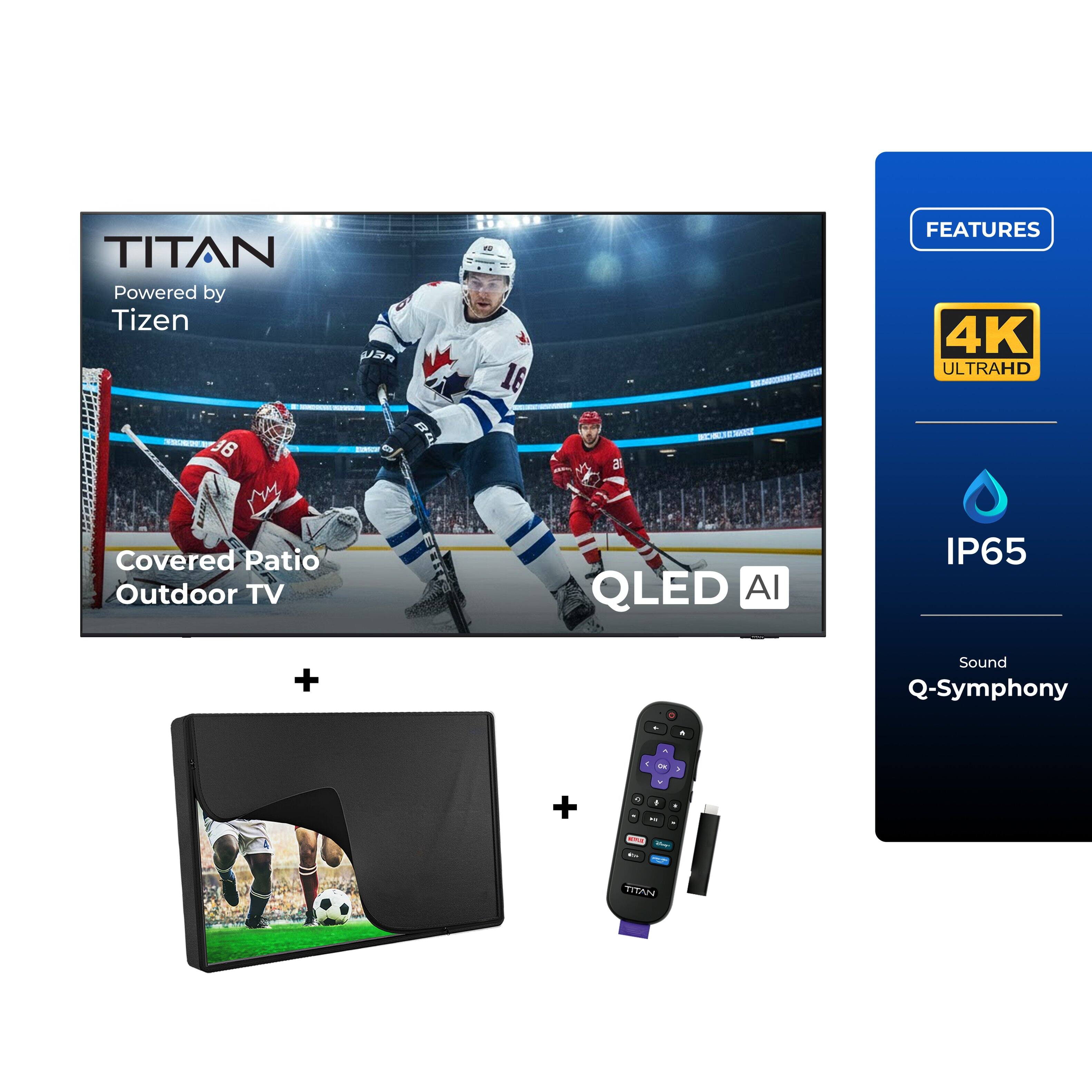 TITAN Powered by Tizen - 36" Covered Patio Outdoor TV  
Features:  
- 4K Ultra HD  
- QLED AI  
- IP65  
- Sound Q-Symphony