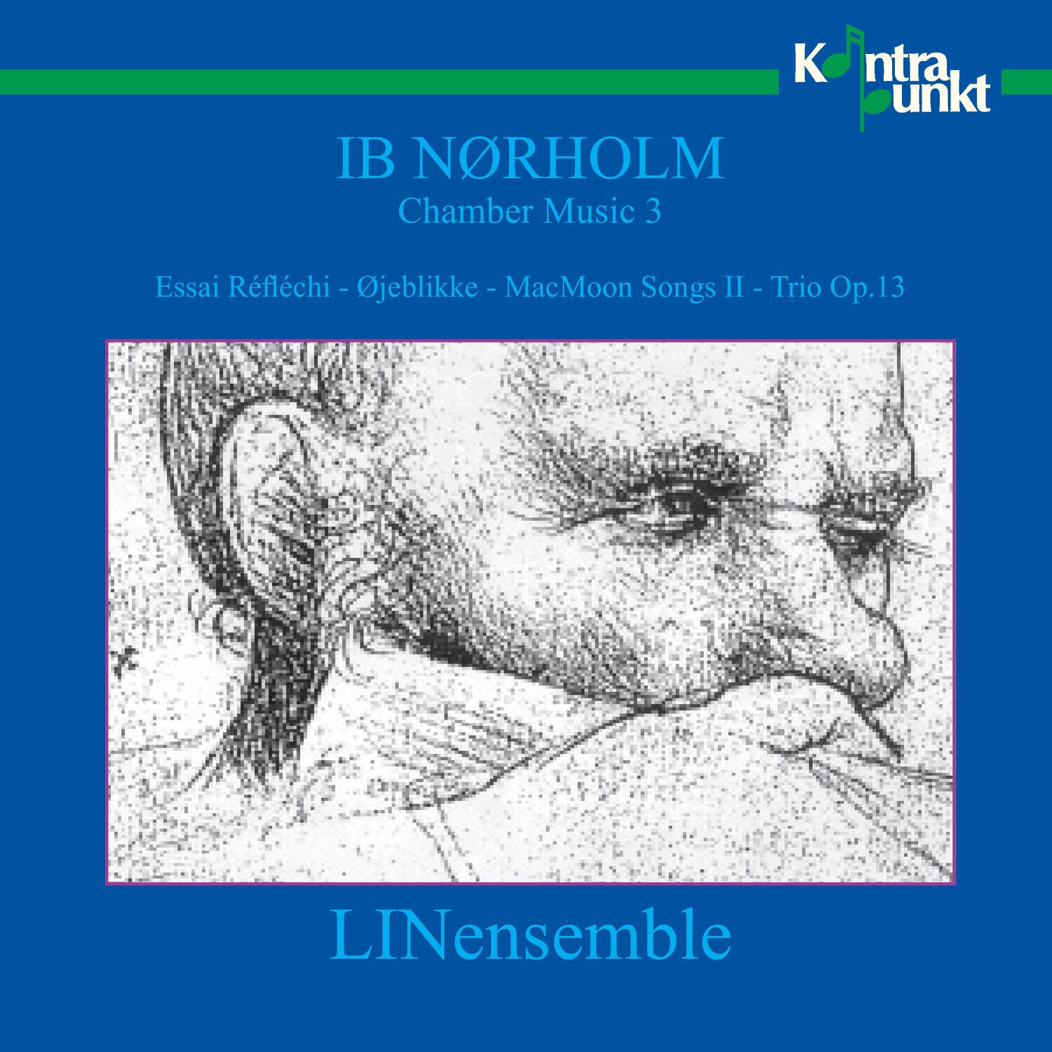 IB NØRHOLM  
Chamber Music 3  

Essai Réfléchi - Øjeblikke - MacMoon Songs II - Trio Op.13  

LINensemble