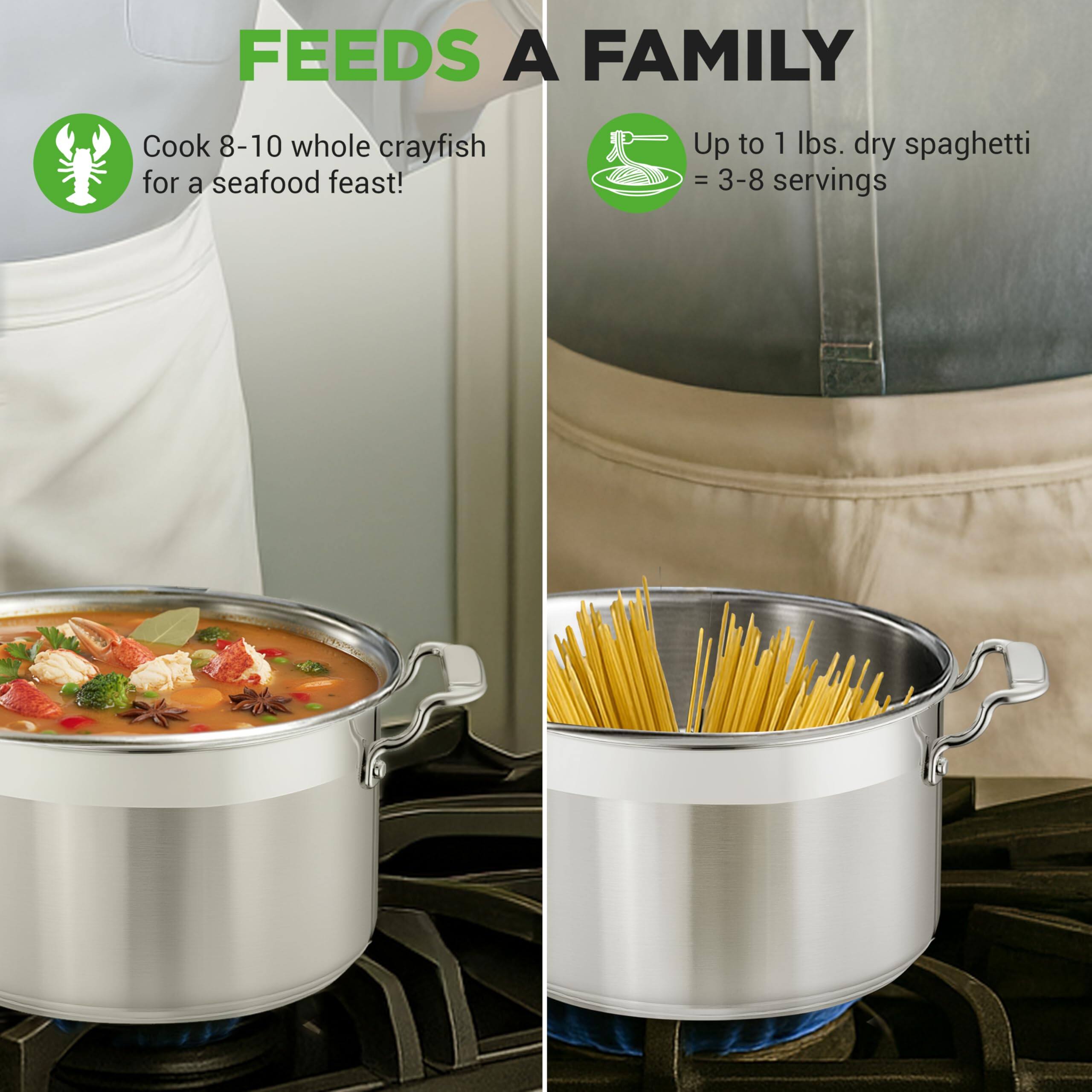 FEEDS A FAMILY

- Cook 8-10 whole crayfish for a seafood feast!
- Up to 1 lbs. dry spaghetti = 3-8 servings