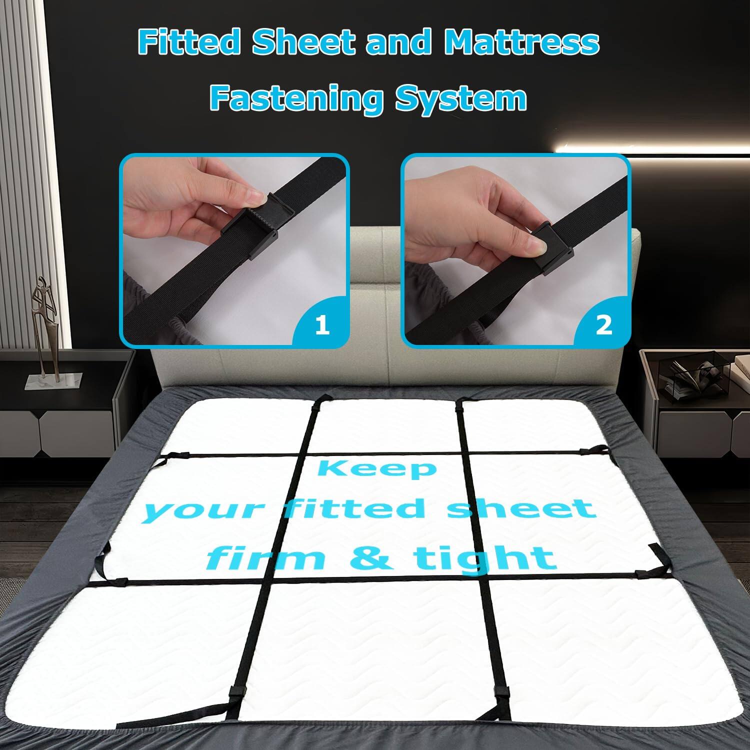 Fitted Sheet and Mattress Fastening System

1. Keep your fitted sheet firm & tight