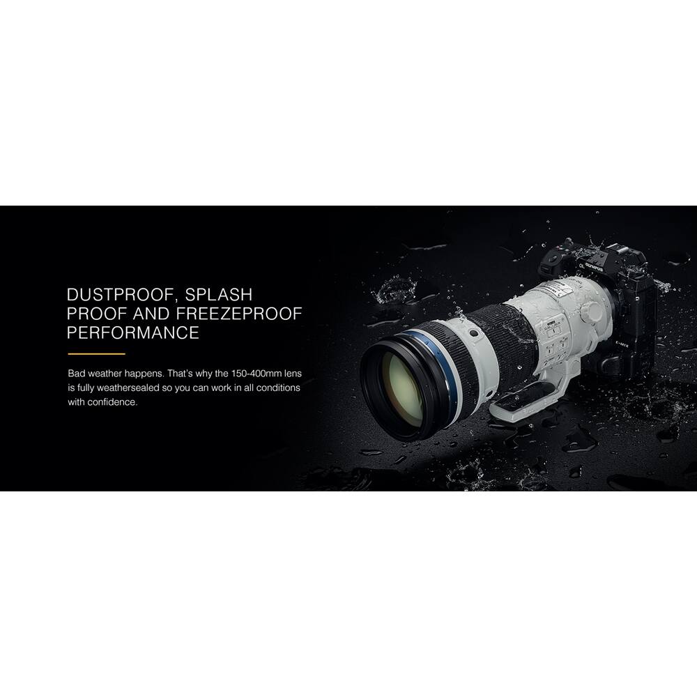 DUSTPROOF, SPLASH PROOF AND FREEZEPROOF PERFORMANCE

Bad weather happens. That's why the 150-400mm lens is fully weathersealed so you can work in all conditions with confidence.