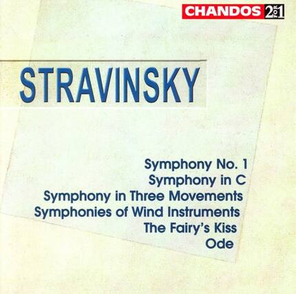 CHANDOS 2 for 1
STRAVINSKY
Symphony No. 1
Symphony in C
Symphony in Three Movements
Symphonies of Wind Instruments
The Fairy's Kiss
Ode