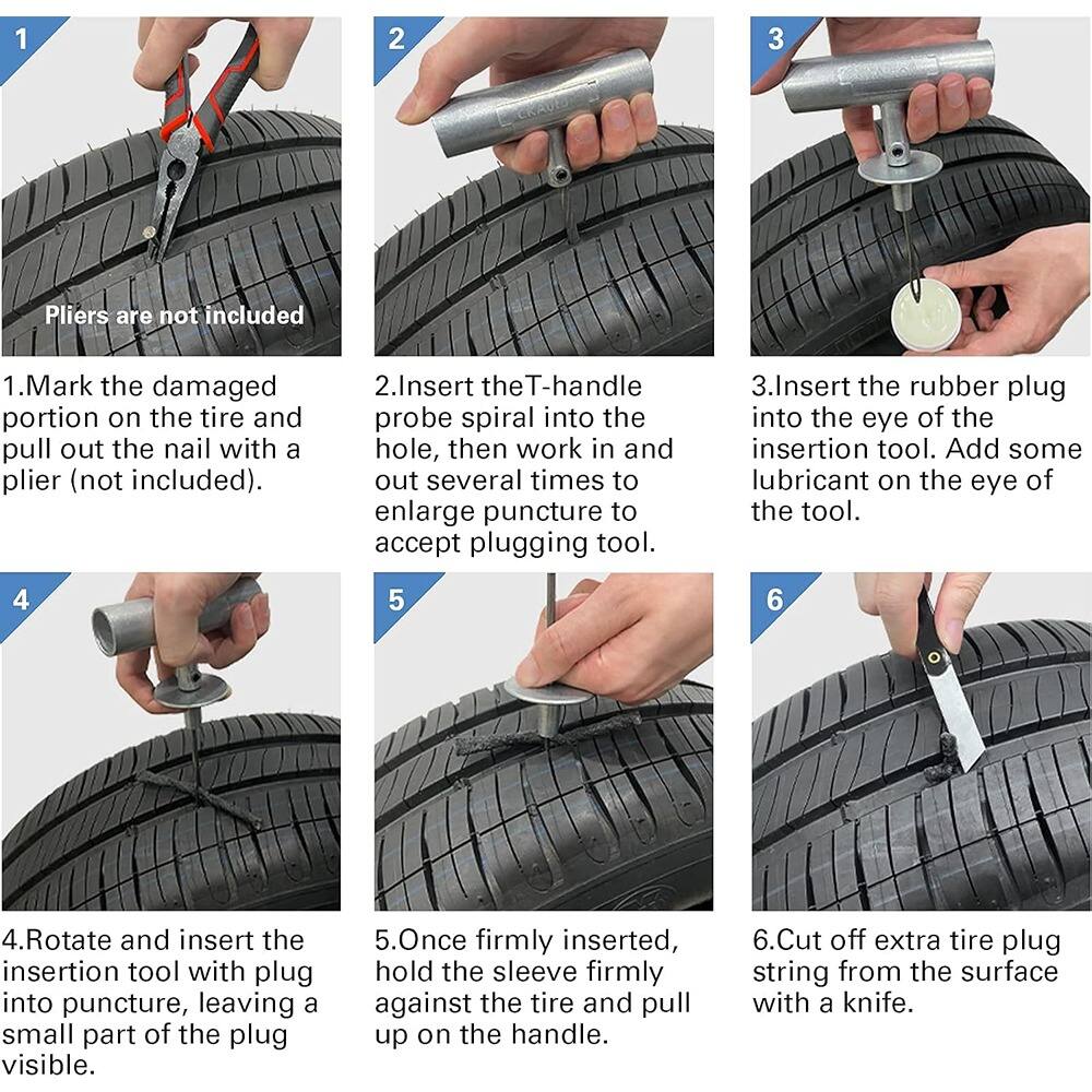1. Mark the damaged portion on the tire and pull out the nail with a plier (not included).

2. Insert the T-handle probe spiral into the hole, then work in and out several times to enlarge puncture to accept plugging tool.

3. Insert the rubber plug into the eye of the insertion tool. Add some lubricant on the eye of the tool.

4. Rotate and insert the insertion tool with plug into puncture, leaving a small part of the plug visible.

5. Once firmly inserted, hold the sleeve firmly against the tire and pull up on the handle.

6. Cut off extra tire plug string from the surface with a knife.