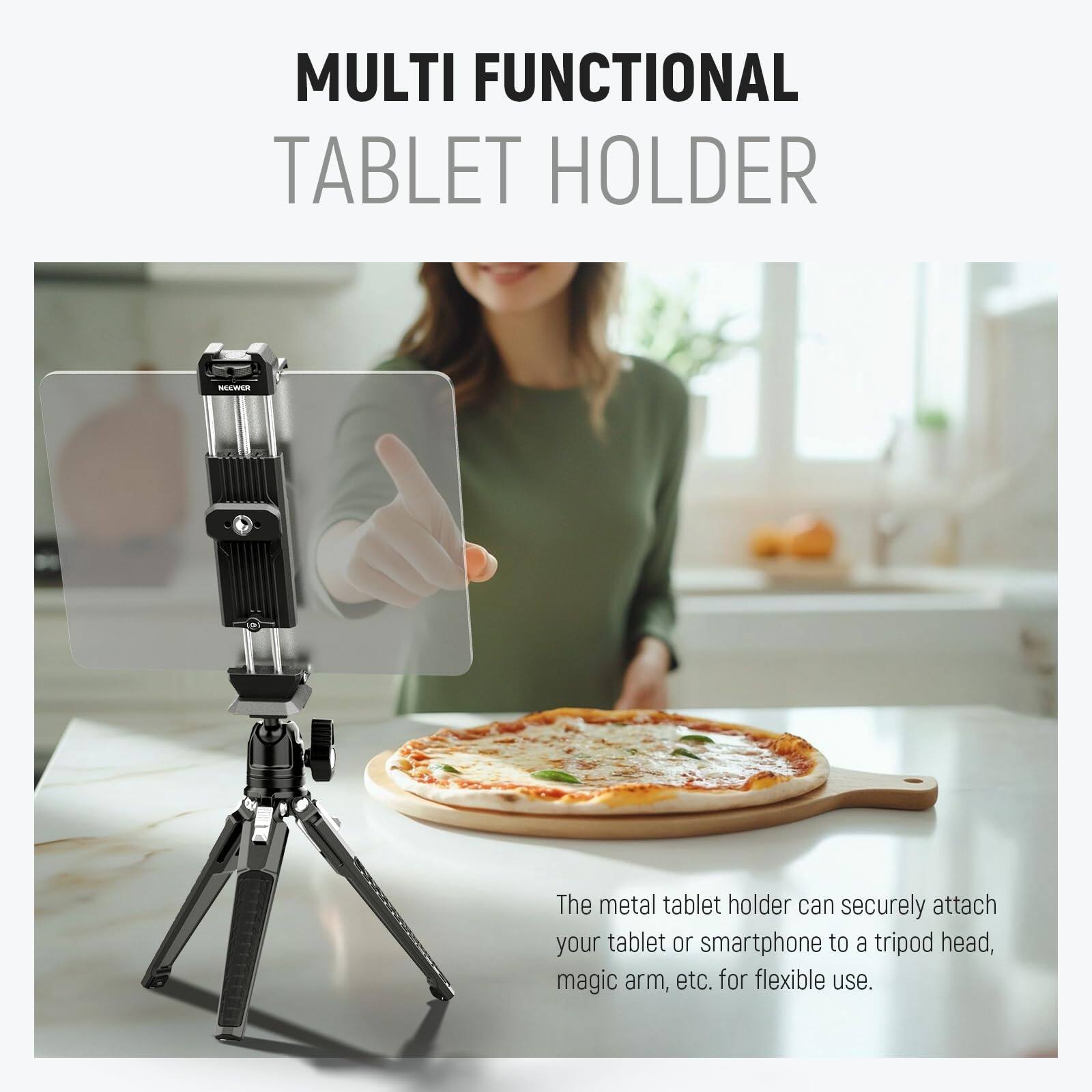 MULTI FUNCTIONAL TABLET HOLDER

The metal tablet holder can securely attach your tablet or smartphone to a tripod head, magic arm, etc. for flexible use.