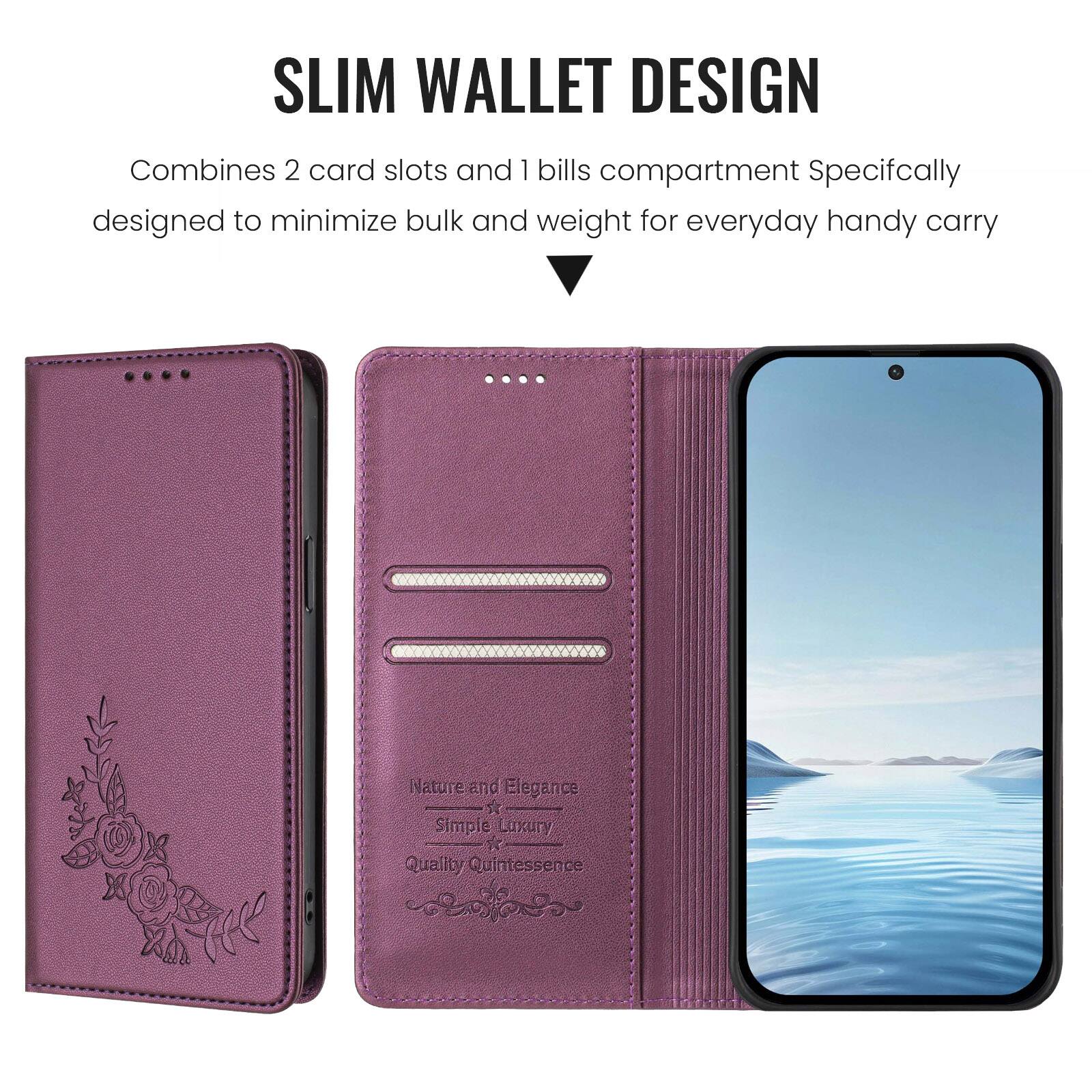 SLIM WALLET DESIGN  
Combines 2 card slots and 1 bills compartment  
Specifically designed to minimize bulk and weight for everyday handy carry  

Nature and Elegance  
Simple Luxury  
Quality Quintessence