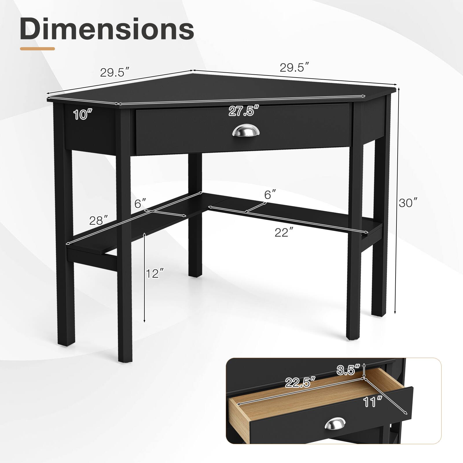 Dimensions
29.5"
29.5"
10"
27.5"
28"
6"
6"
22"
30"
12"
22.5"
3.5"
11"