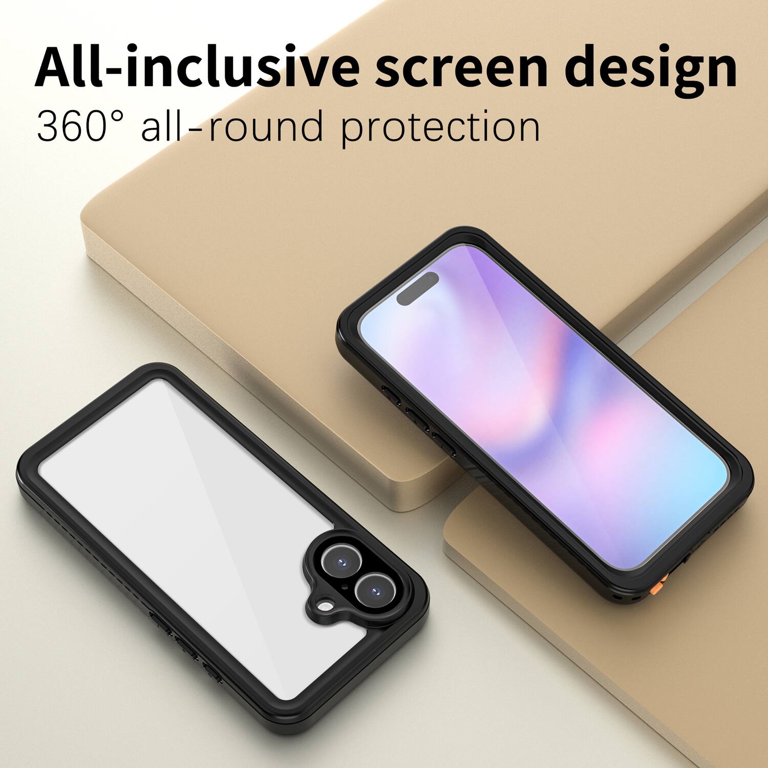 All-inclusive screen design  
360° all-round protection
