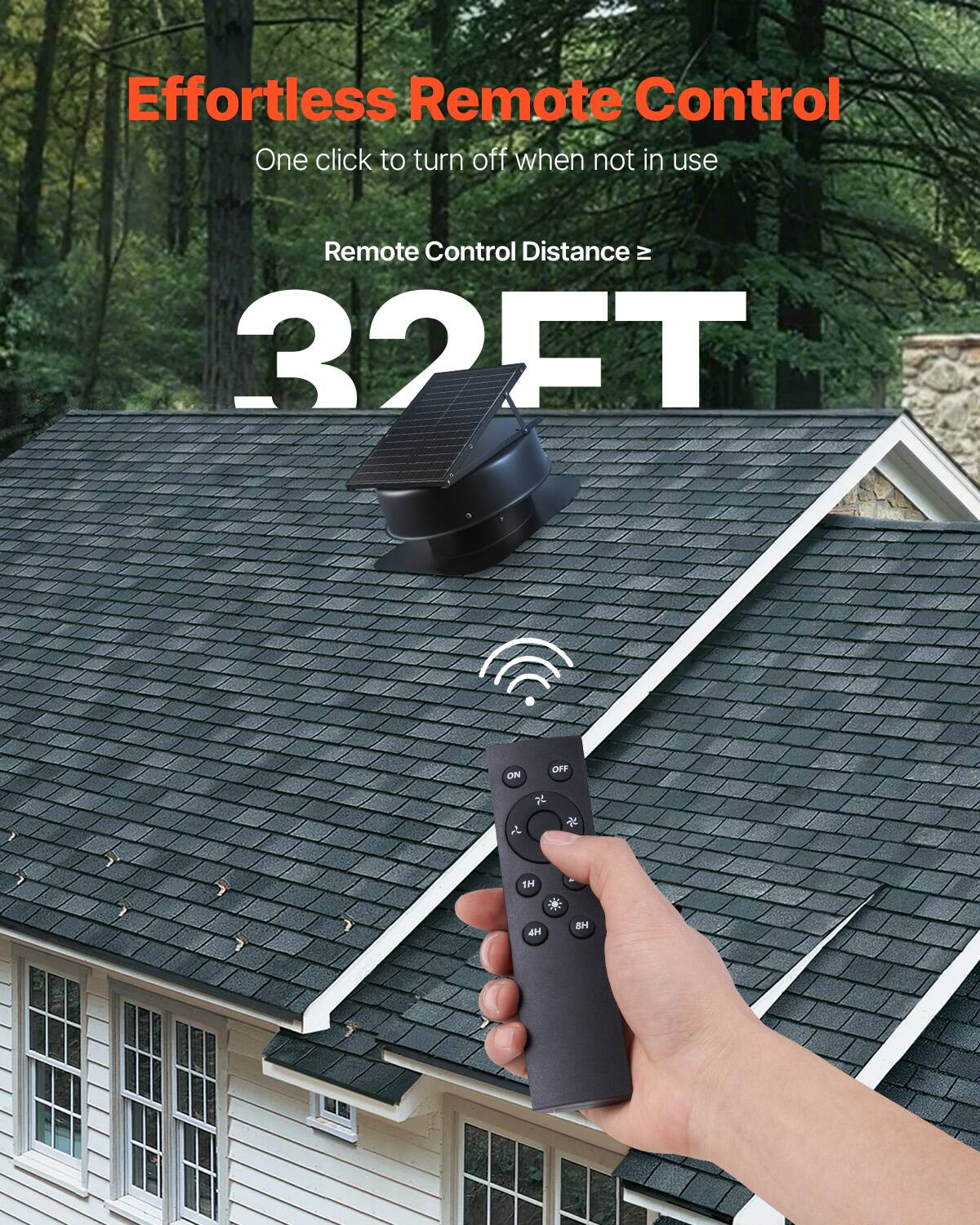 Effortless Remote Control  
One click to turn off when not in use  
Remote Control Distance ≥ 32FT