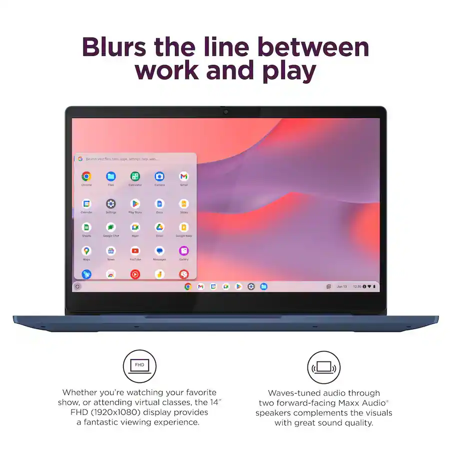 Blurs the line between work and play

Whether you're watching your favorite show, or attending virtual classes, the 14" FHD (1920x1080) display provides a fantastic viewing experience. Waves-tuned audio through two forward-facing Maxx Audio speakers complements the visuals with great sound quality.