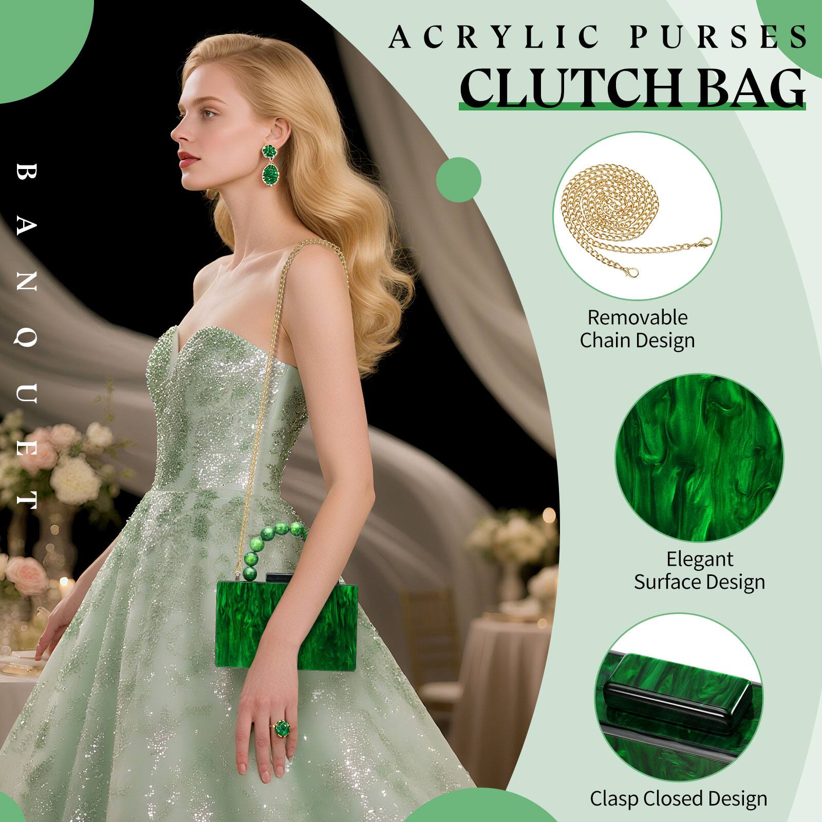 BANQUET ACRYLIC PURSES CLUTCH BAG

- Removable Chain Design
- Elegant Surface Design
- Clasp Closed Design