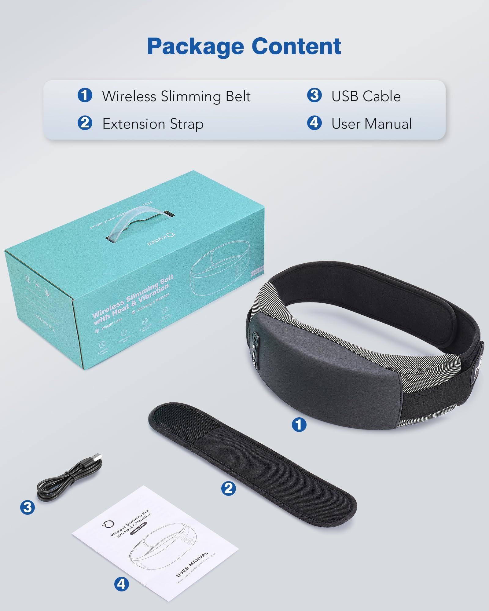 Package Content

1. Wireless Slimming Belt
2. Extension Strap
3. USB Cable
4. User Manual