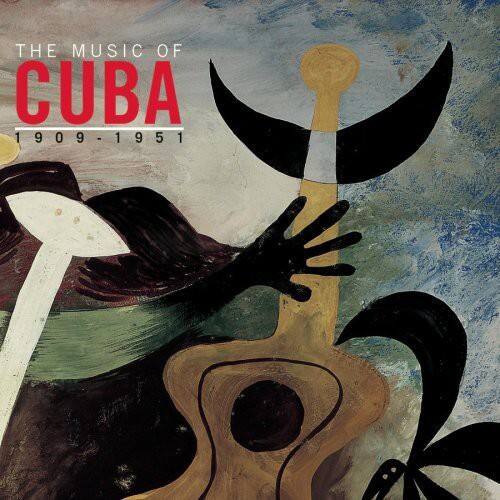 THE MUSIC OF CUBA  
1909 - 1951