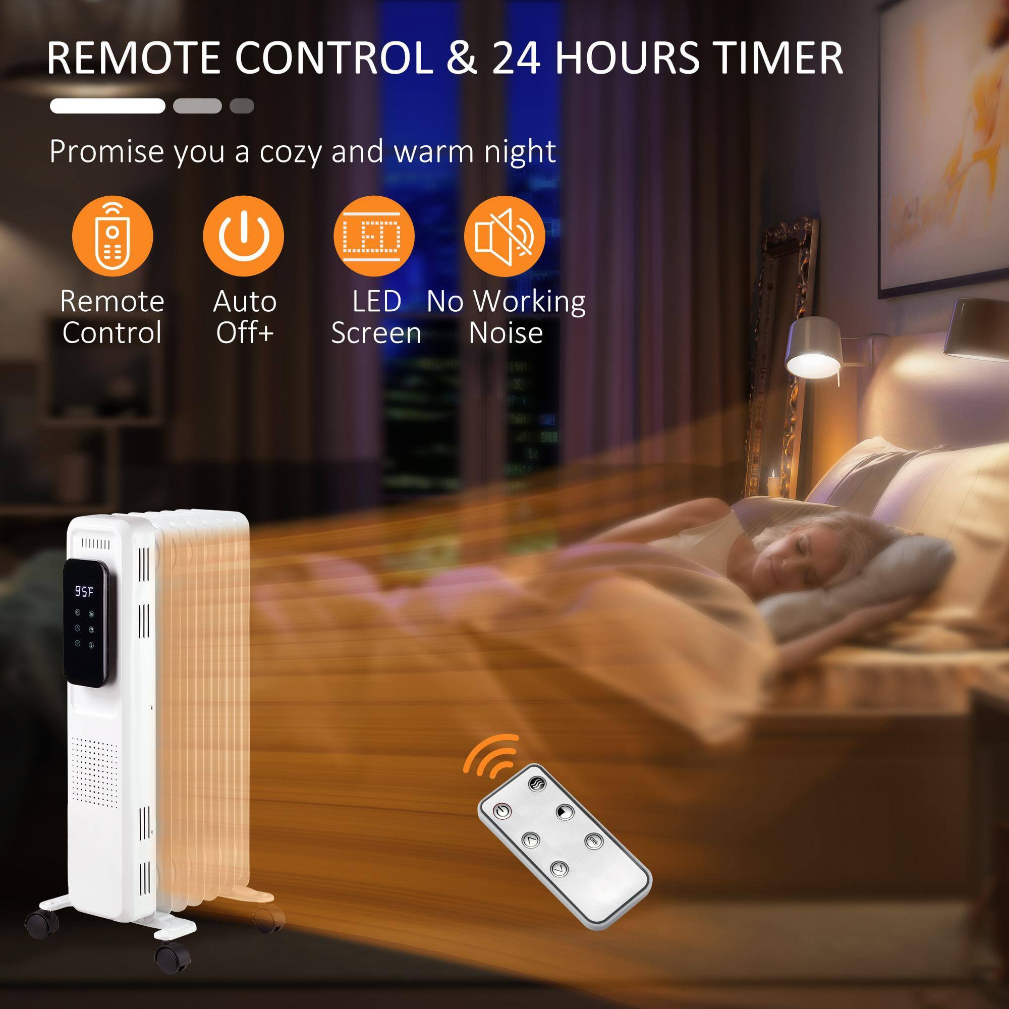REMOTE CONTROL & 24 HOURS TIMER

Promise you a cozy and warm night

- Remote Control
- Auto Off+
- LED Screen
- No Working Noise