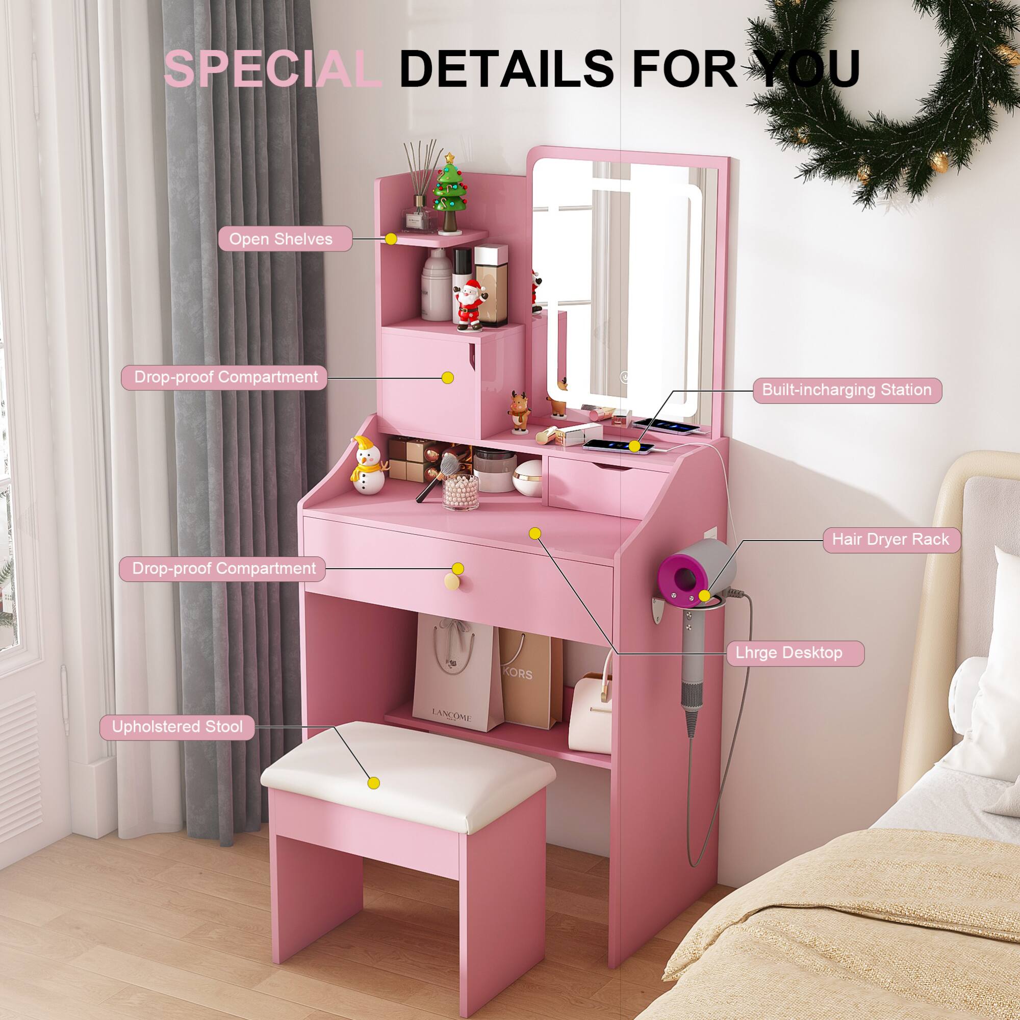 SPECIAL DETAILS FOR YOU

- Open Shelves
- Drop-proof Compartment
- Built-in Charging Station
- Drop-proof Compartment
- Hair Dryer Rack
- Upholstered Stool
- Lhrge Desktop