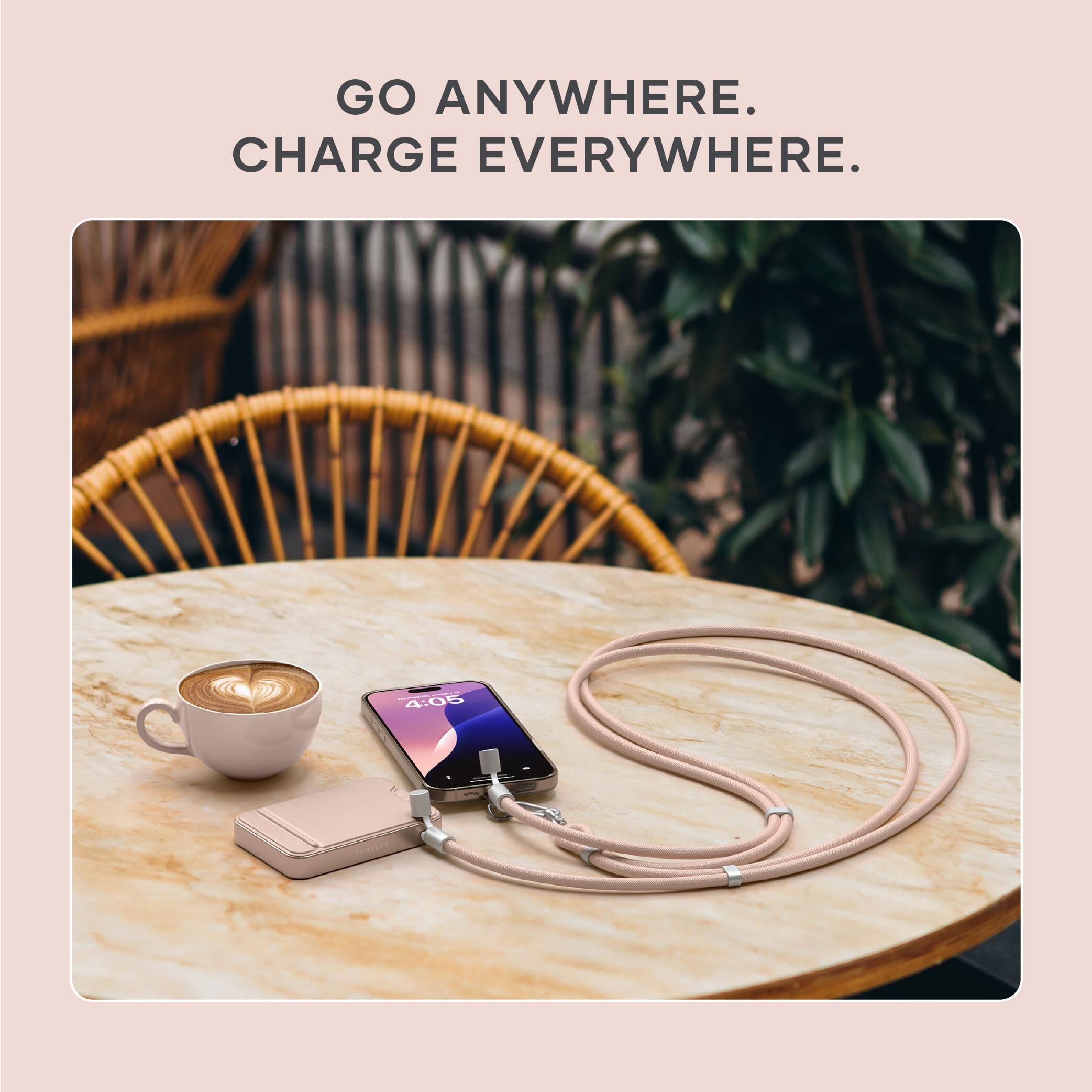 GO ANYWHERE.  
CHARGE EVERYWHERE.