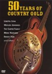 Front Standard. 50 Years of Country Gold [DVD] [2006].