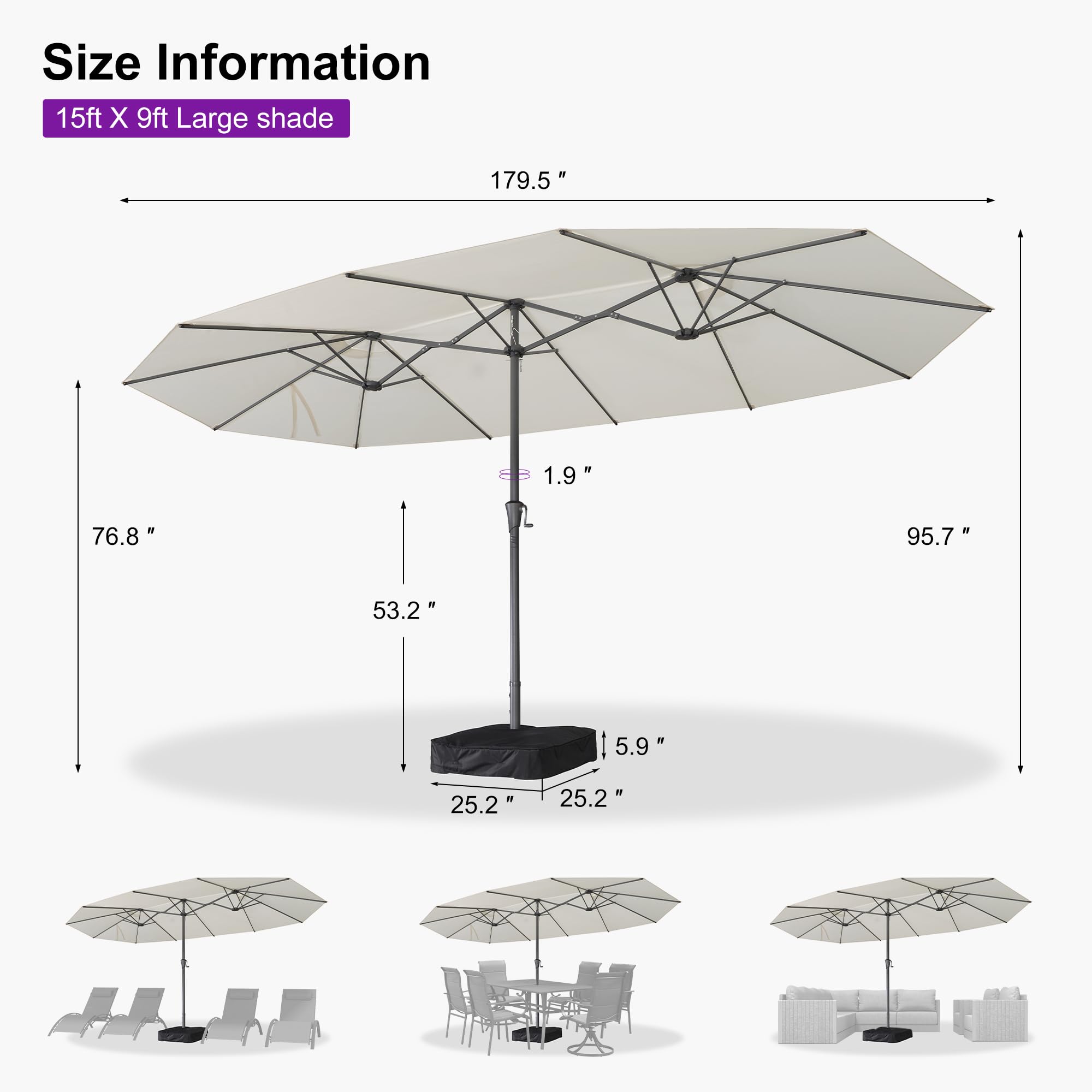 Size Information  
15ft X 9ft Large shade  

- 179.5"  
- 76.8"  
- 95.7"  
- 53.2"  
- 5.9"  
- 25.2"  
- 25.2"  
- 1.9"