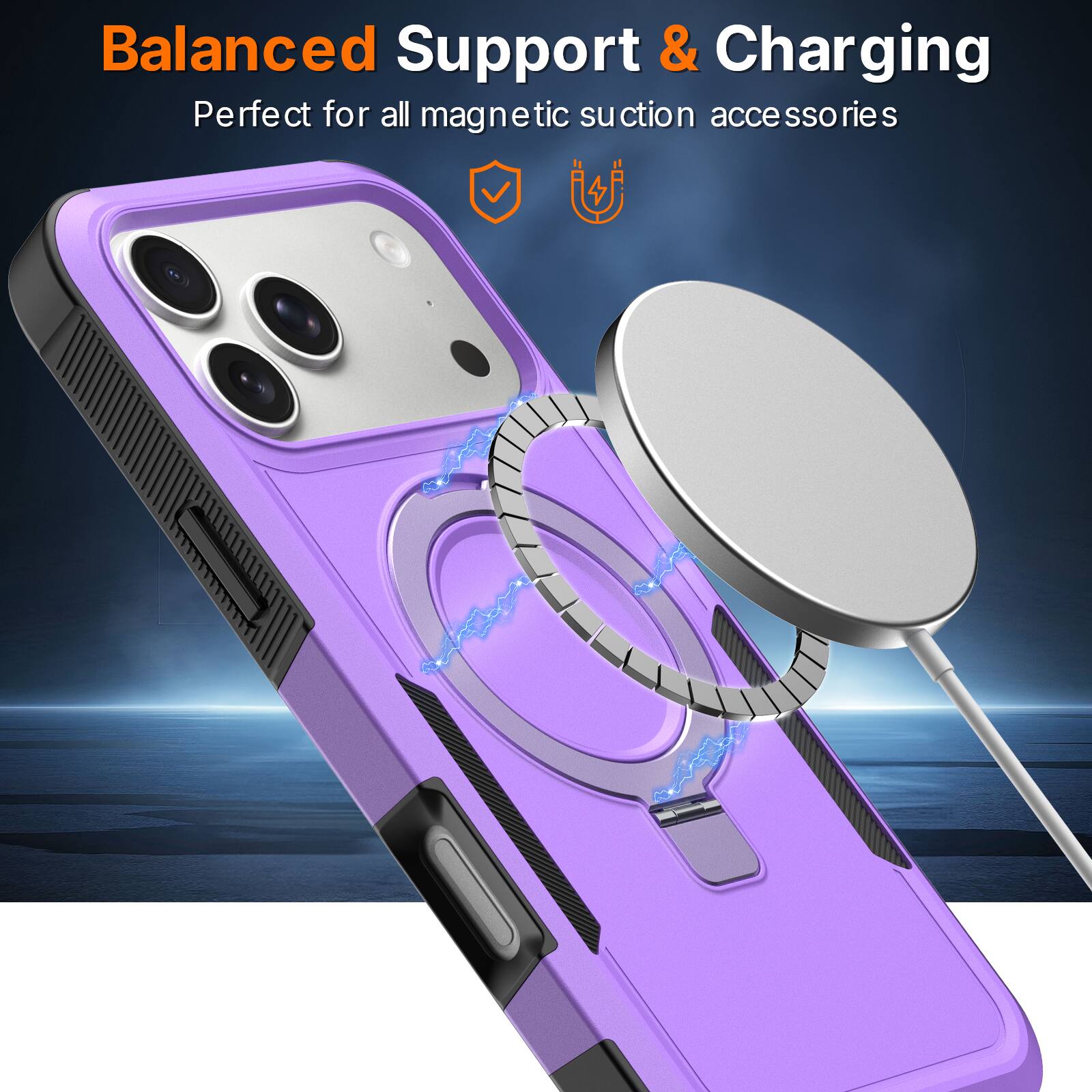 Balanced Support & Charging  
Perfect for all magnetic suction accessories