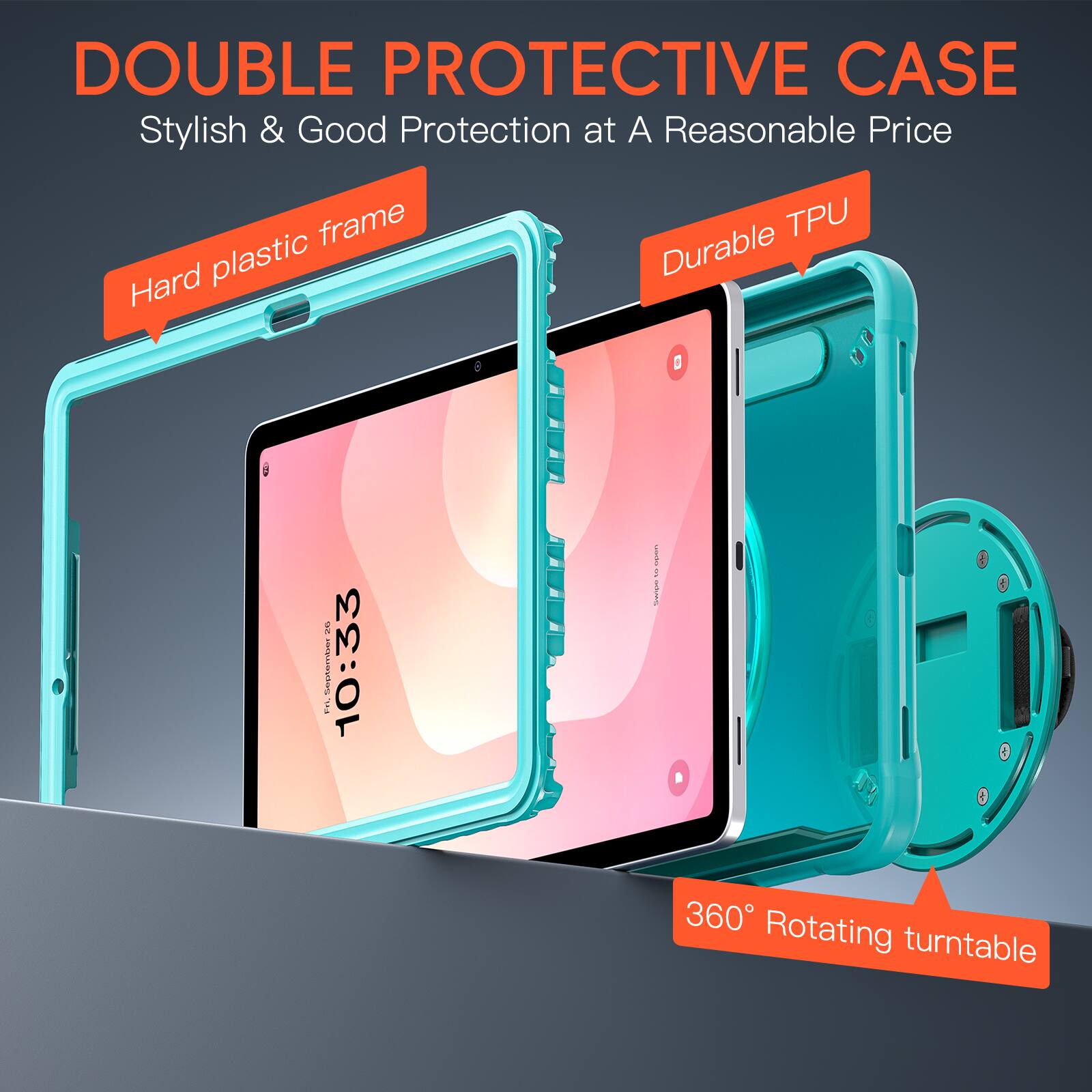 DOUBLE PROTECTIVE CASE  
Stylish & Good Protection at A Reasonable Price  
Hard plastic frame  
Durable TPU  
360° Rotating turntable