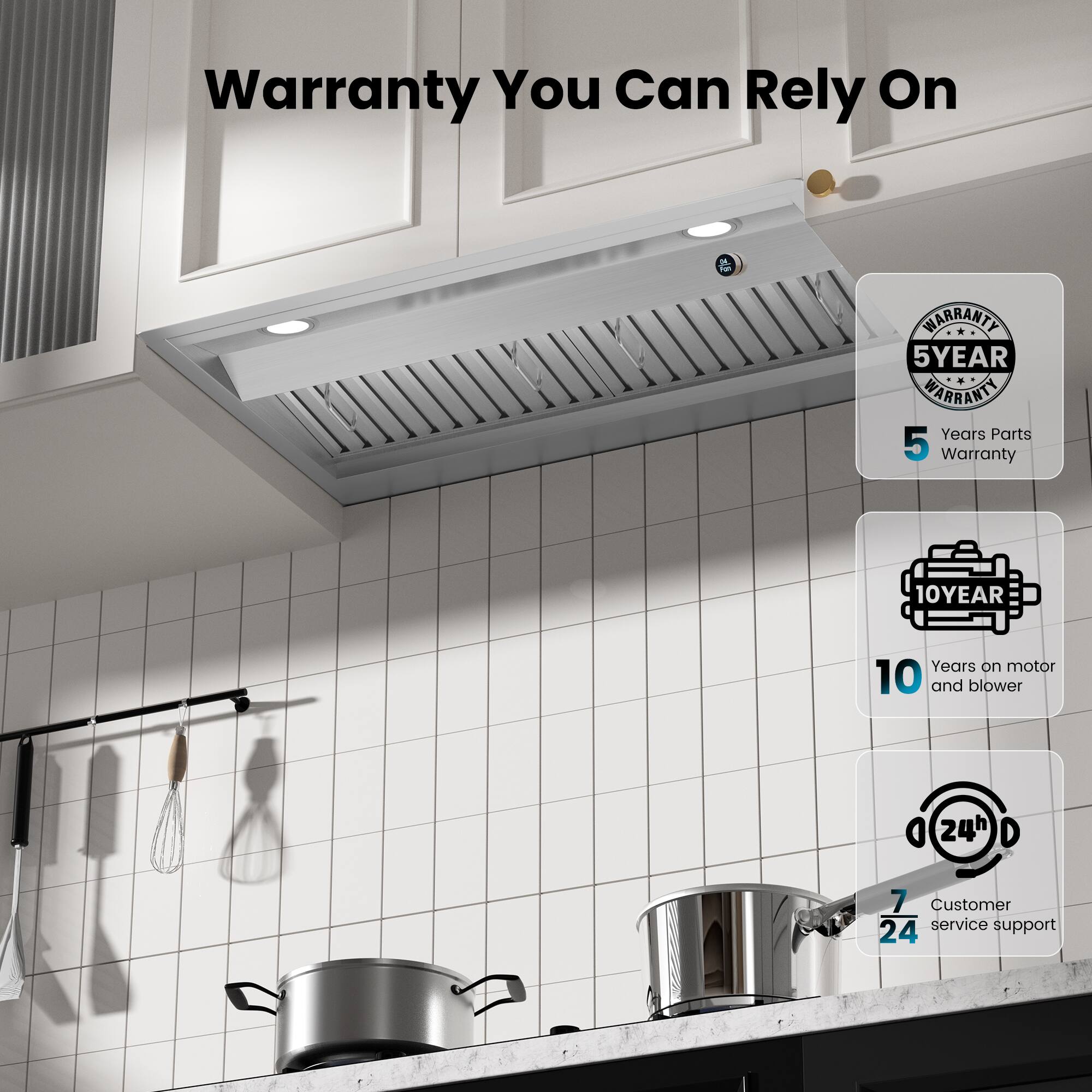 Warranty You Can Rely On

- 5 YEAR WARRANTY
  - 5 Years Parts Warranty

- 10 YEAR WARRANTY
  - 10 Years on motor and blower

- 24h Customer service support