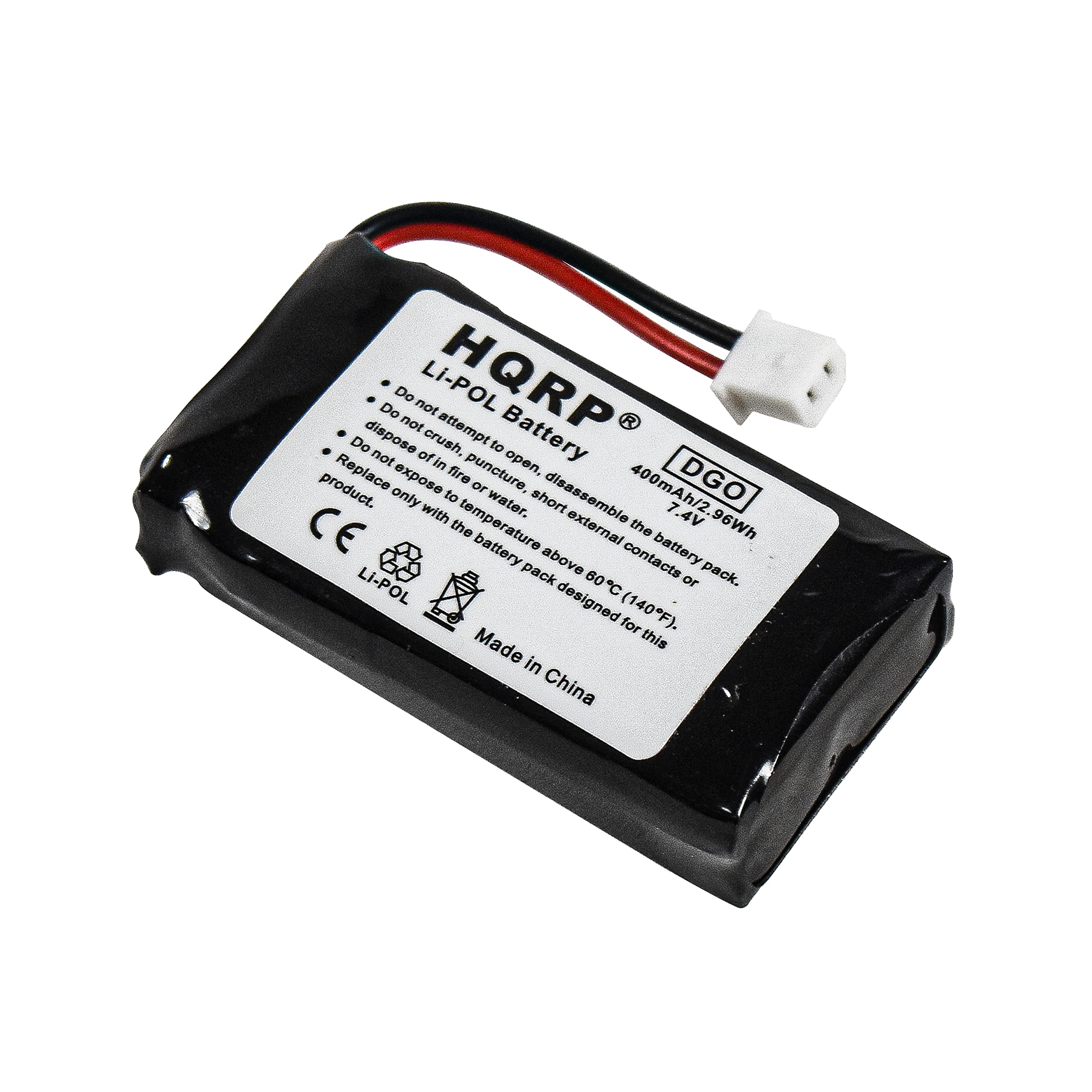 HQRP  
Li-POL Battery  
400mAh/2.8V 96Wh  
7.4V  
60C  
Made in China  

Do not attempt to open, disassemble, or puncture the battery pack.  
Do not expose to fire or high temperature above 60°C (140°F).  
Do not expose to water.  
Do not dispose of in fire.  
Do not dispose of in water.  
Do not dispose of in external contacts or short circuit.  
Do not dispose of in external contacts or short circuit.  
Do not dispose of in external contacts or short circuit.  
Do not dispose of in external contacts or short circuit.  
Do not dispose of in external contacts or short circuit.  
Do not dispose of in external contacts or short circuit.  
Do not dispose of in external contacts or short circuit.  
Do not dispose of in external contacts or short circuit.  
Do not dispose of in external contacts or short circuit.  
Do not dispose of in external contacts or short circuit.  
Do not dispose of in external contacts or short circuit.  
Do not dispose of in external contacts or short circuit.  
Do not dispose of in external contacts or short circuit.  
Do not dispose of in