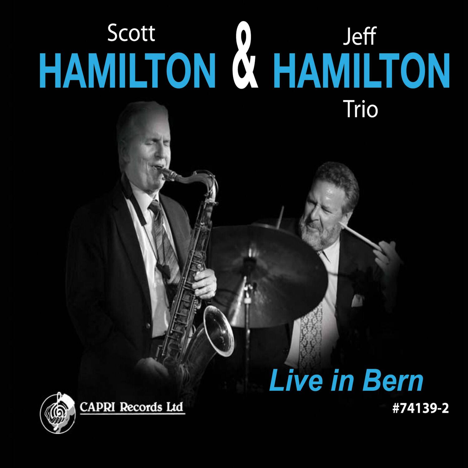 Scott Hamilton & Jeff Hamilton Trio  
Live in Bern  
#74139-2  
CAPRI Records Ltd